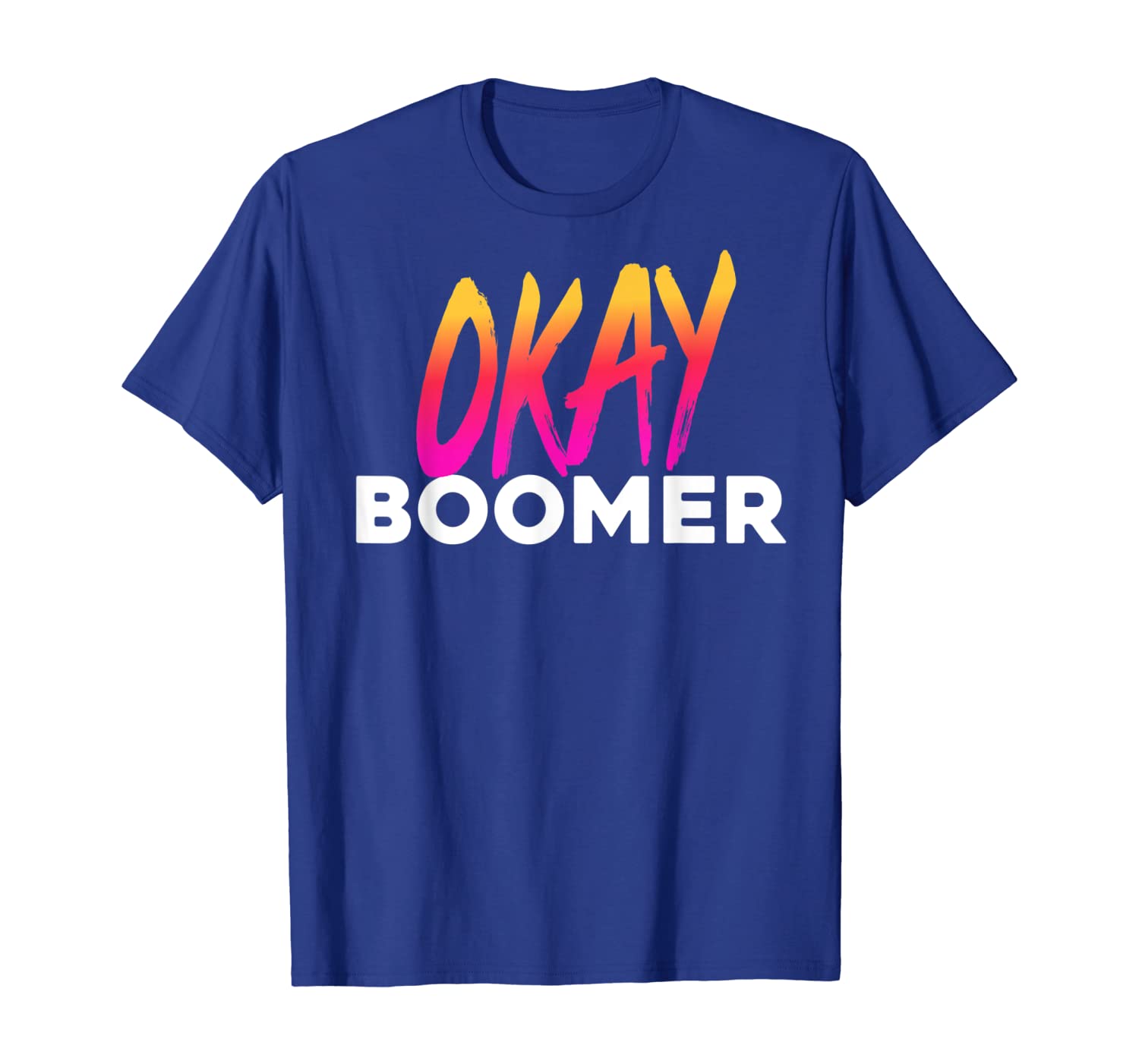 

okay boomer - funny meme t-shirt, White;black