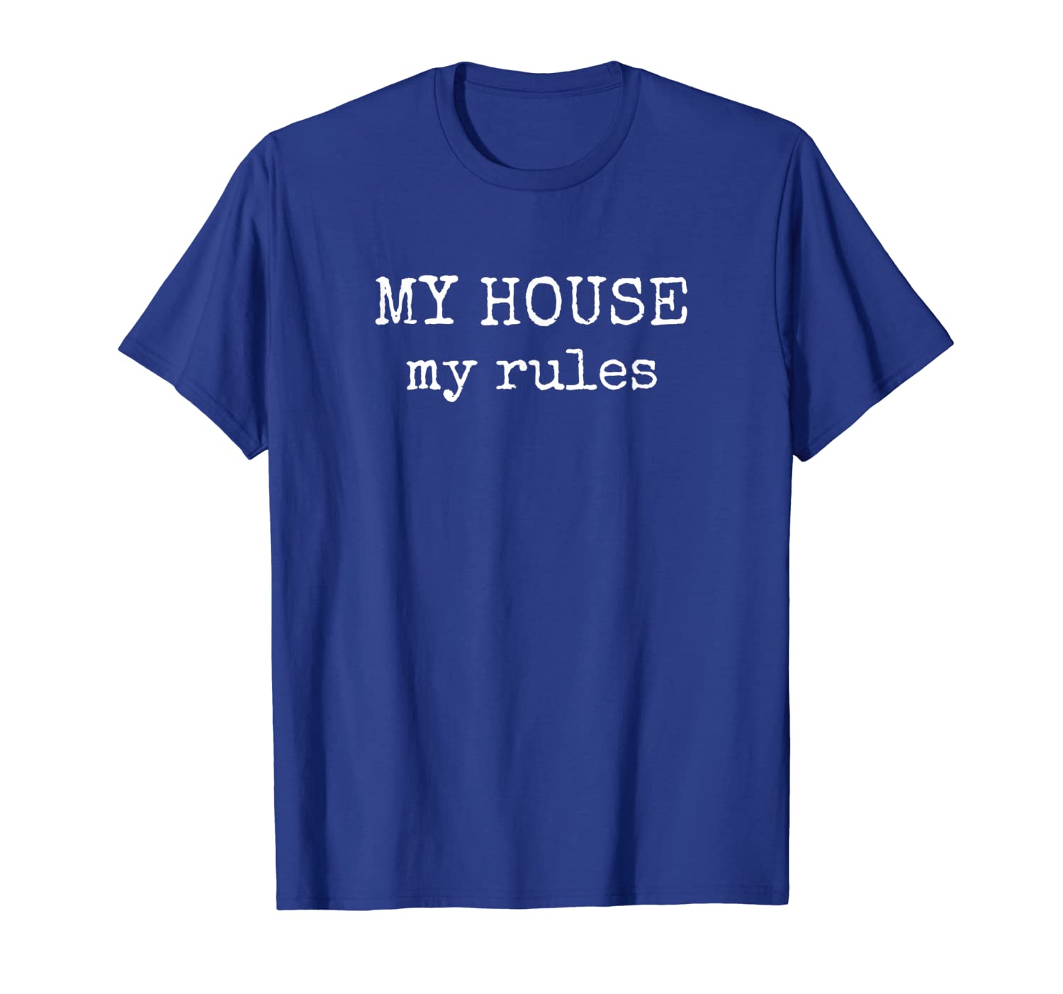 

My House My Rules T-Shirt, White;black