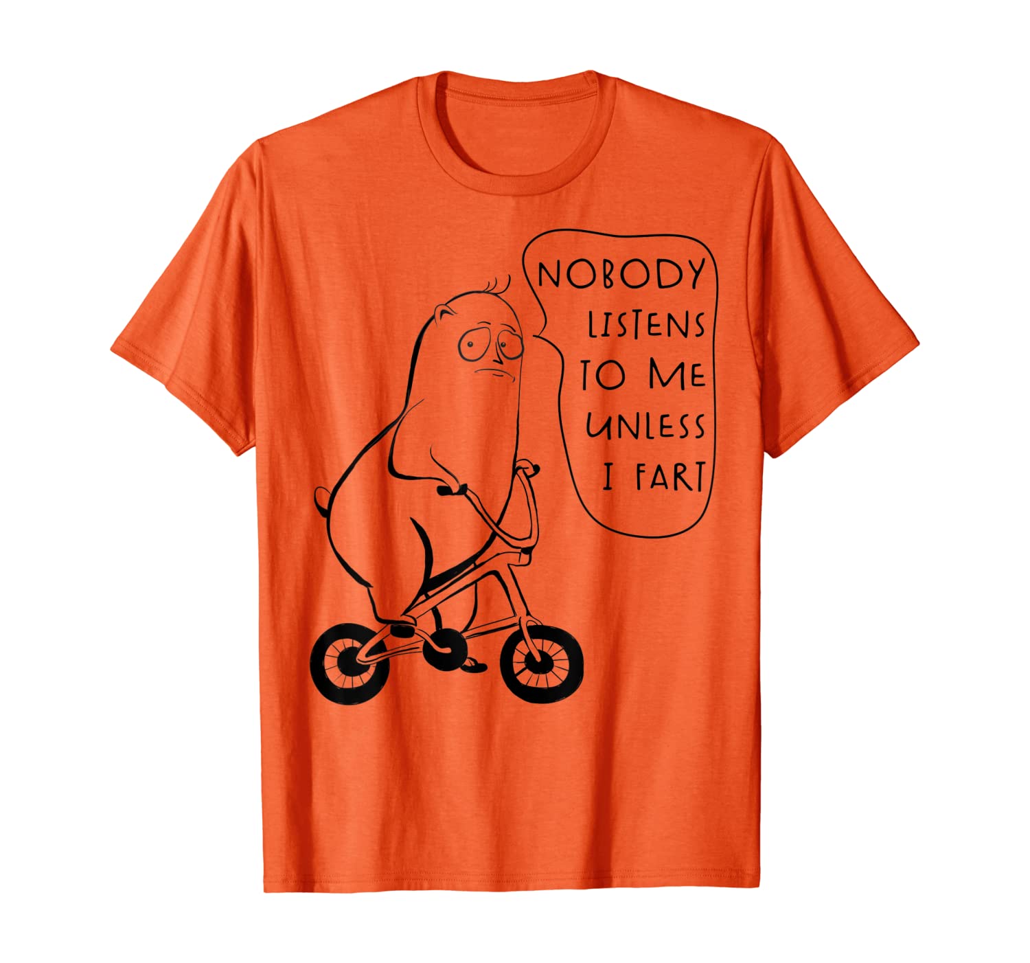 

Funny and Cute Nobody Listens To Me Unless I Fart T-Shirt, White;black