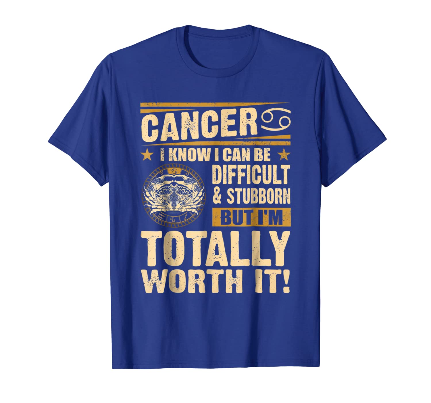 

cancer i'm totally worth it t-shirt june 21 - july 22, White;black