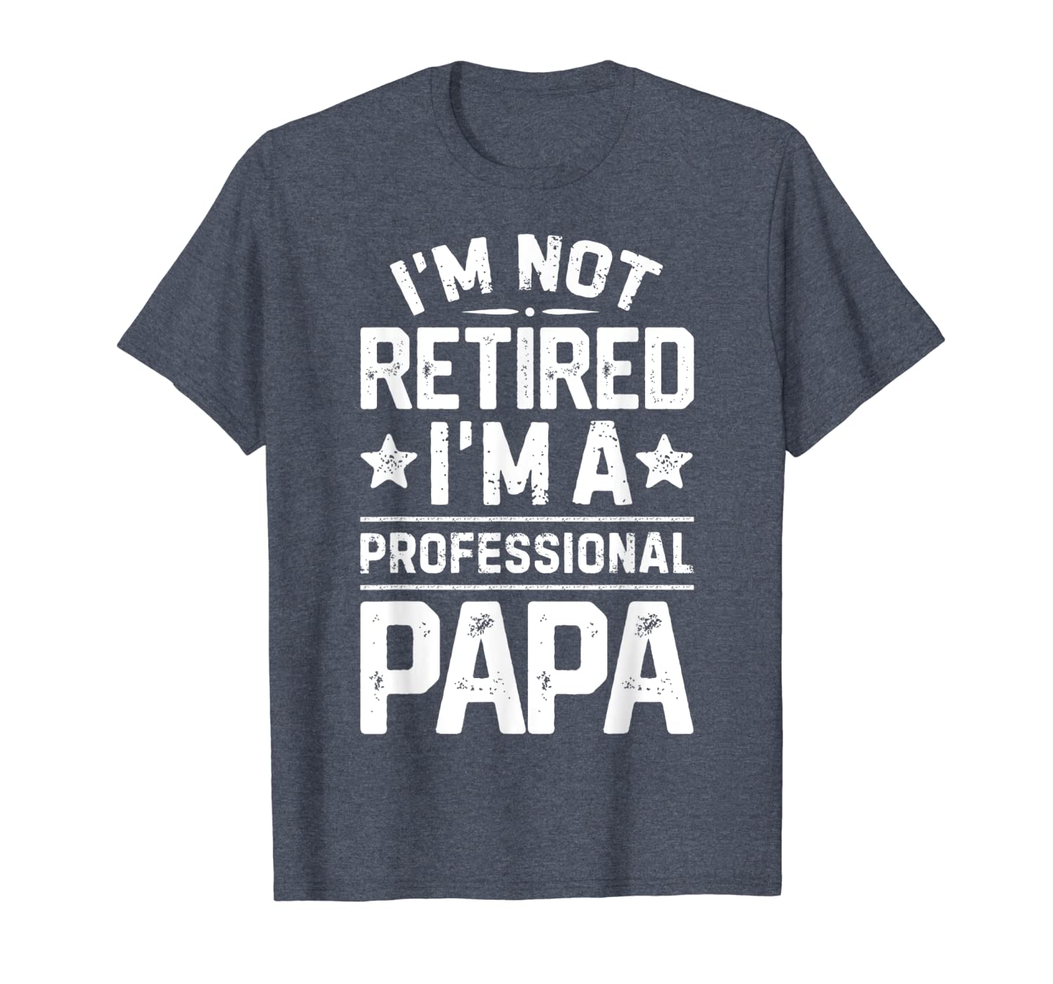 

i'm not retired i'm a professional papa t shirt daddy father, White;black