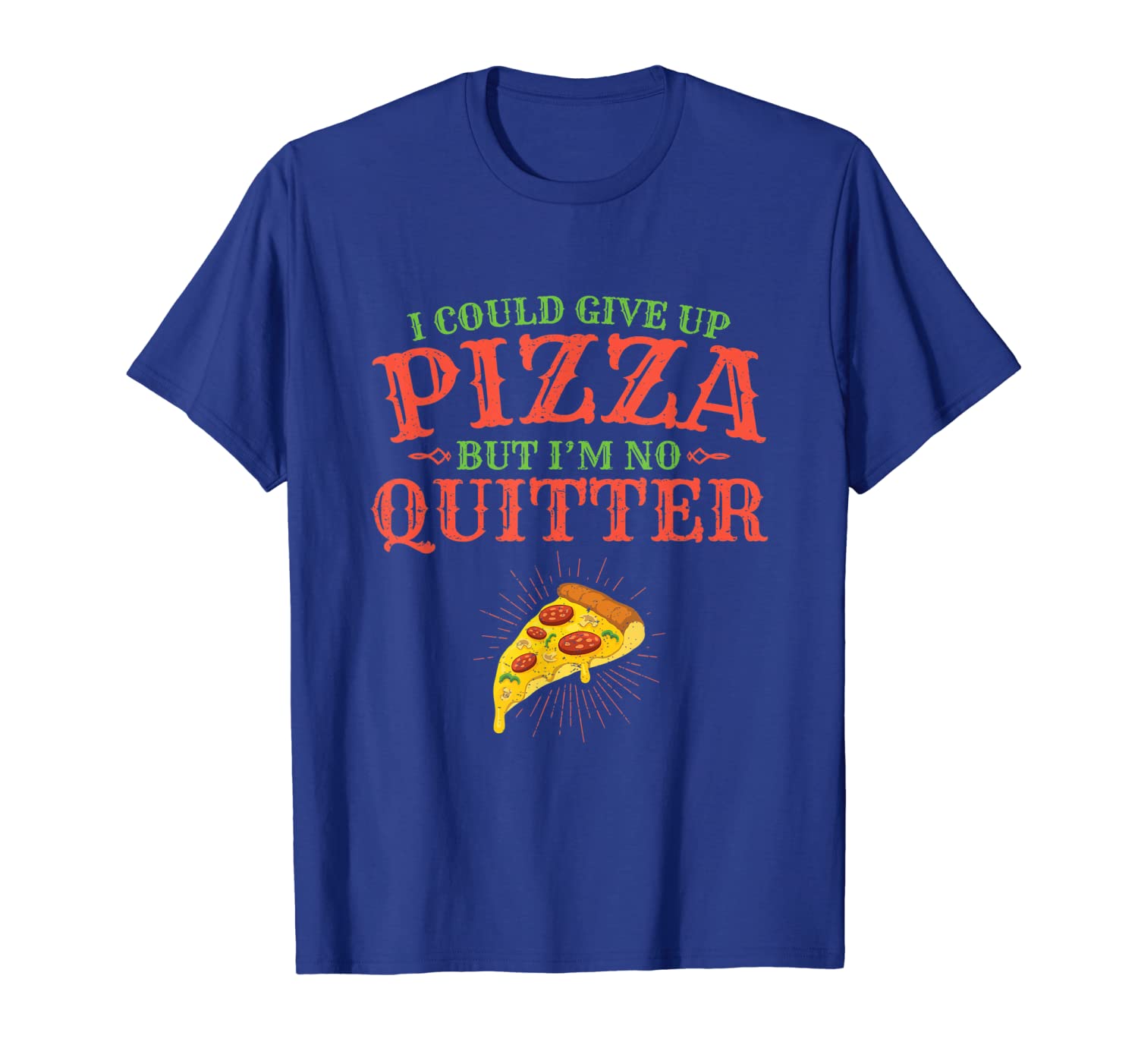 

i could give up pizza but i'm no quitter - pizza t-shirt, White;black