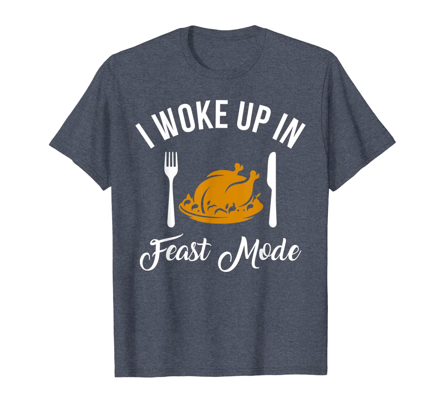 

i woke up in feast mode shirt thanksgiving turkey t-shirt, White;black