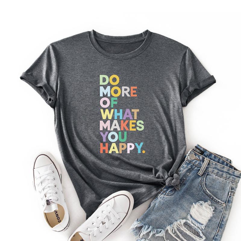 

Women' T-Shirt Women Summer T-Shirts Short Sleeve Tops Tee Shirts Female Casual Top Clothes Do More Of What Makes You Happy Graphic, Black