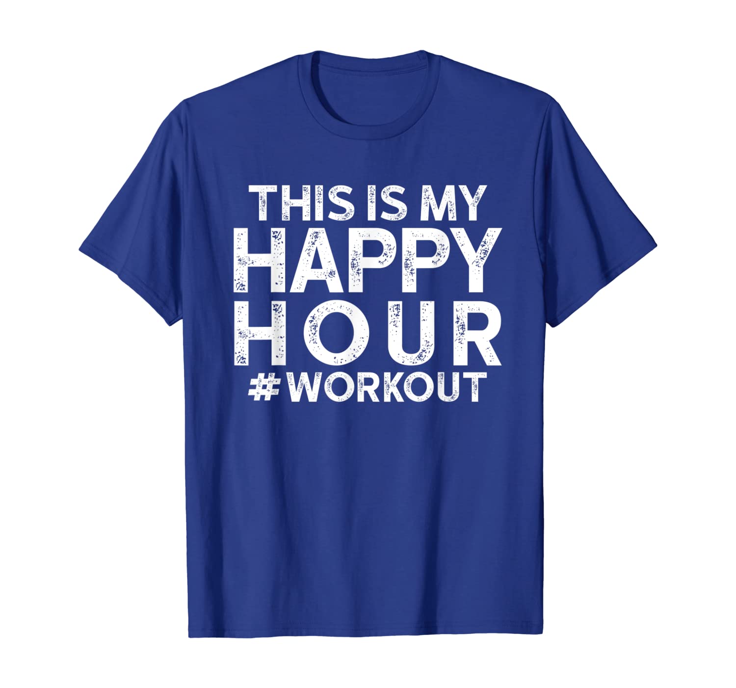 

This is My Happy Hour Workout Tshirt - Motivational Gym Gift, White;black
