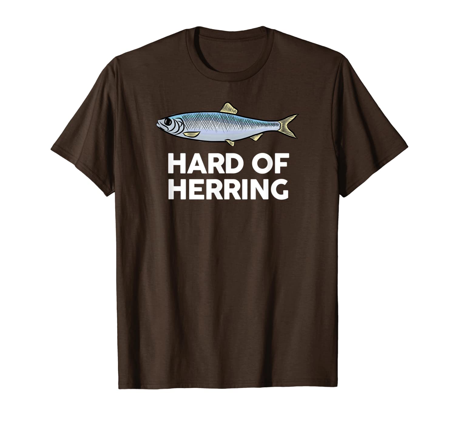 Hard of Herring I Love Fishing Joke Fish Humour Funny TShirt-image-710315241