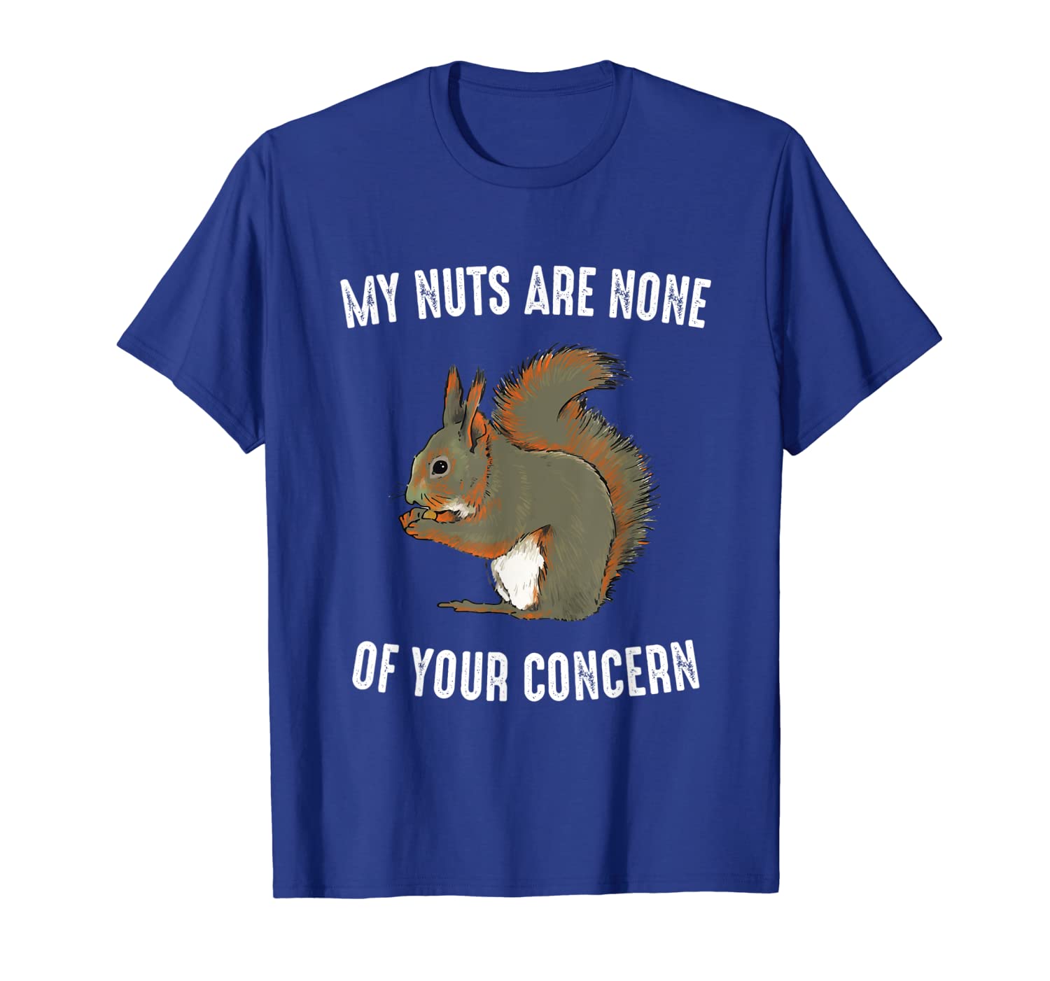

My nuts are none of your concert funny squirrle lover vegan, White;black
