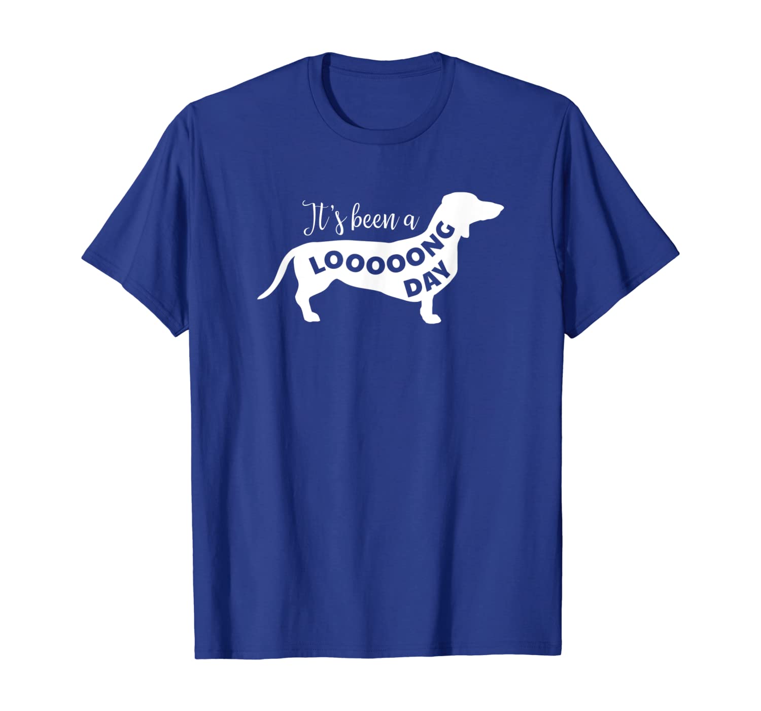 

It's Been a Long Day Funny Wiener Dog Dauchsund Shirt, White;black