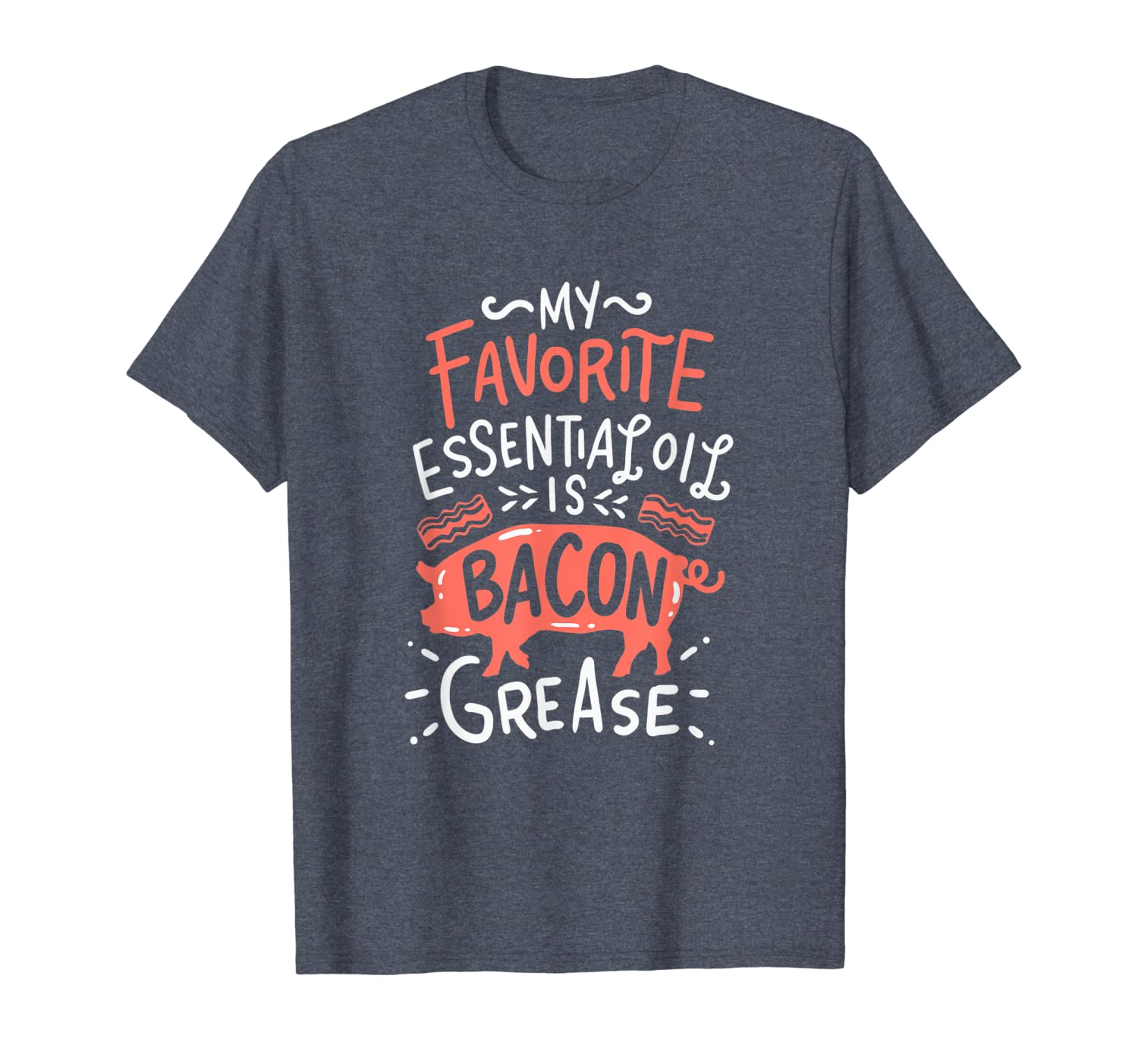 

my favorite essential oil is bacon grease shirt i funny bbq, White;black