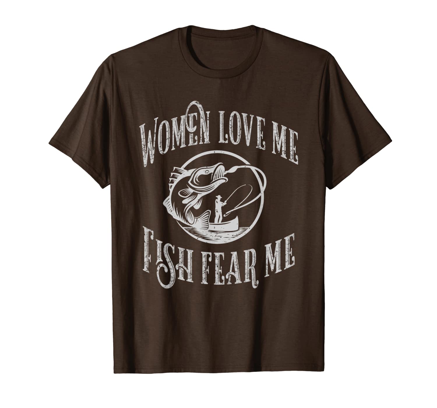 

funny joke graphic for fisherman -women love me fish fear me t-shirt, White;black