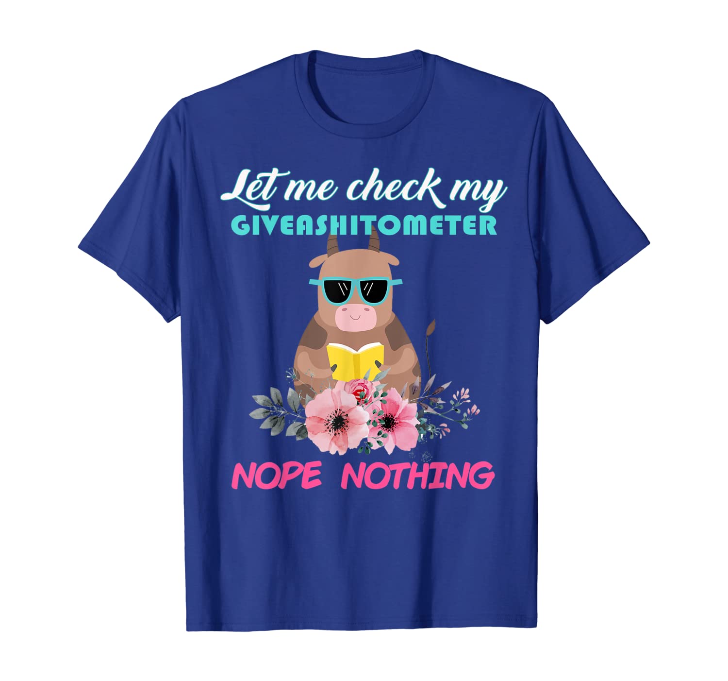 

let me check my giveashitometer nope nothing-cow t-shirt, White;black