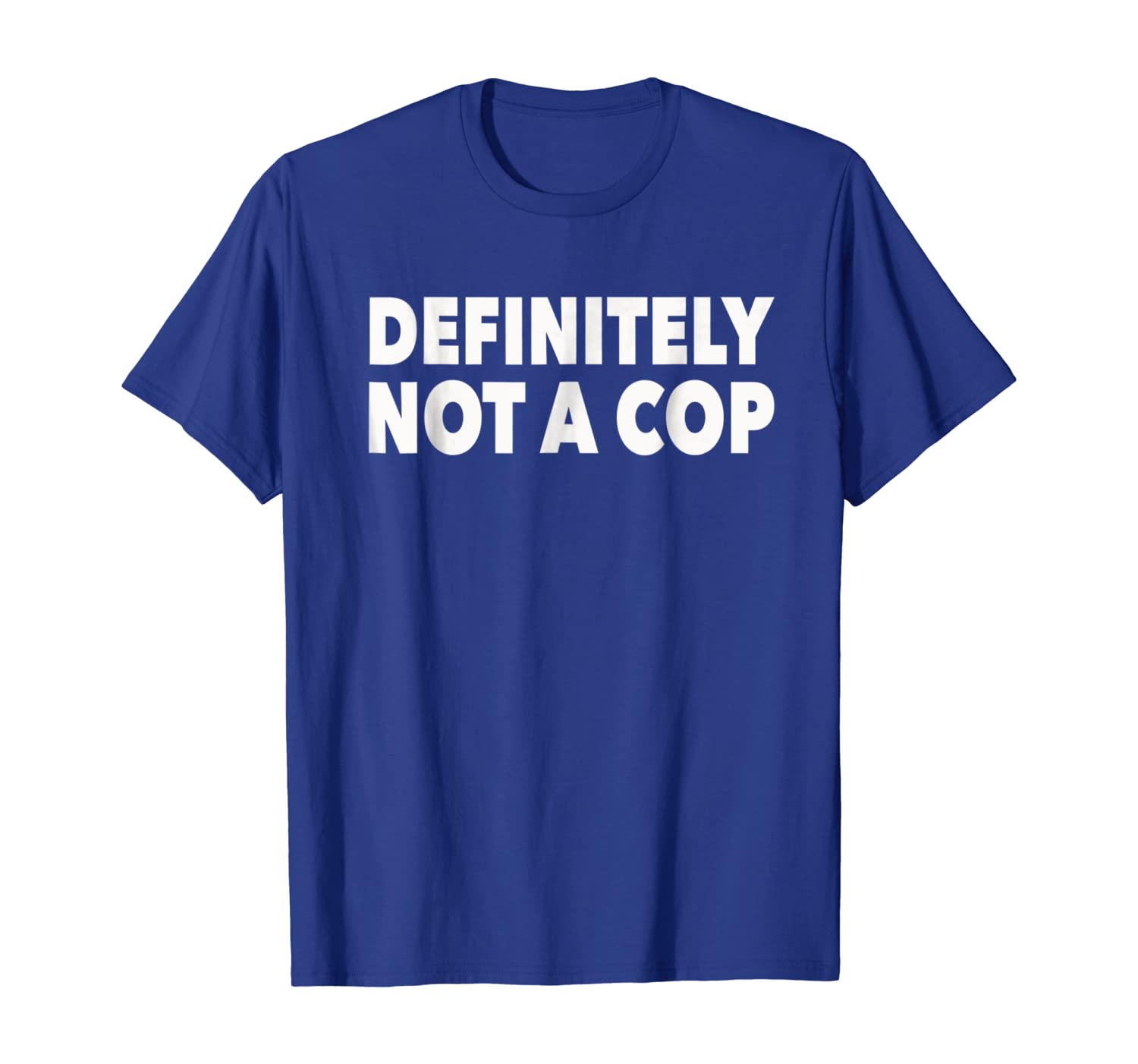 

Definitely Not A Cop Shirt Costume Holiday Party Gift Idea, White;black