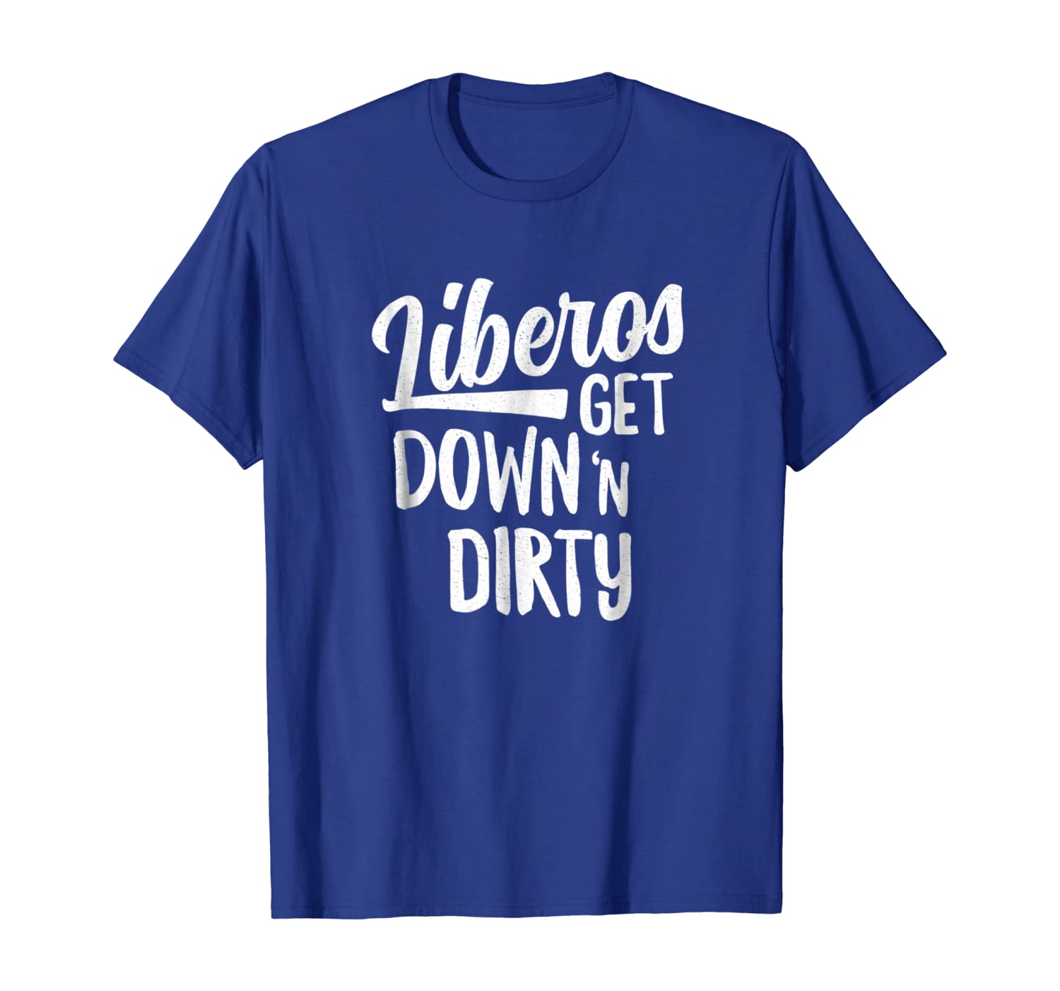 

liberos get down n dirty volleyball t-shirt team defense, White;black