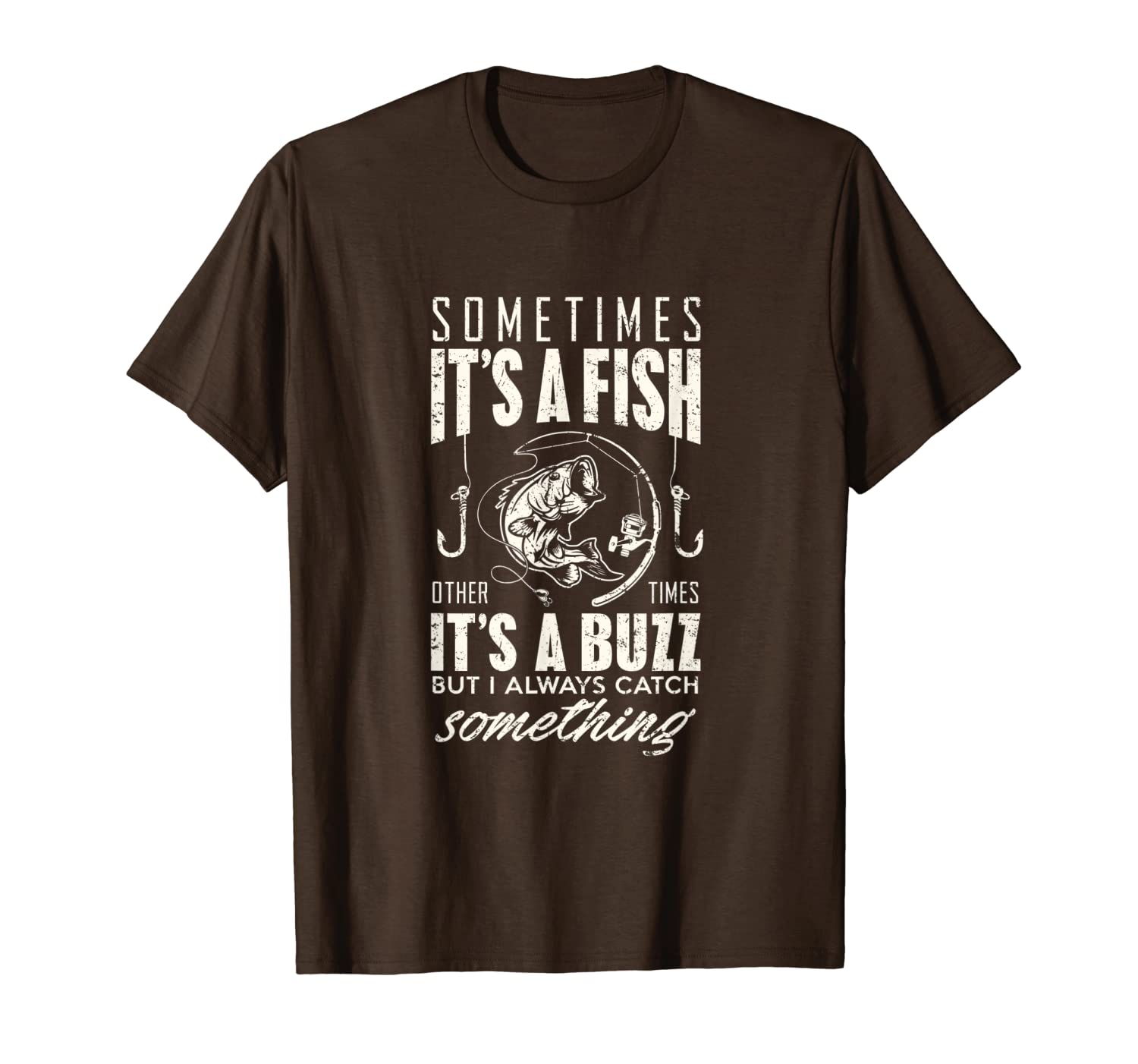 

funny fishing shirt sometimes i catch a fish or a buzz t-shirt, White;black