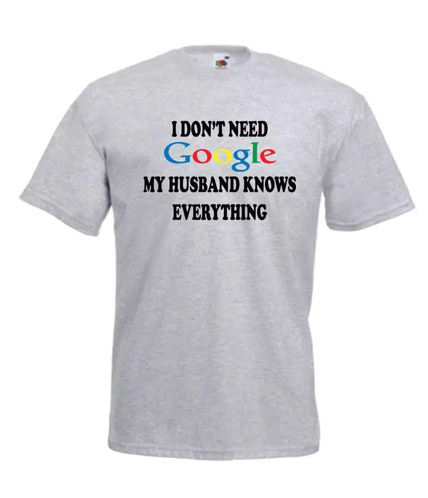 

GOOGLE HUSBAND Funny Custom T-Shirt Gift Birthday Christmas, White;black