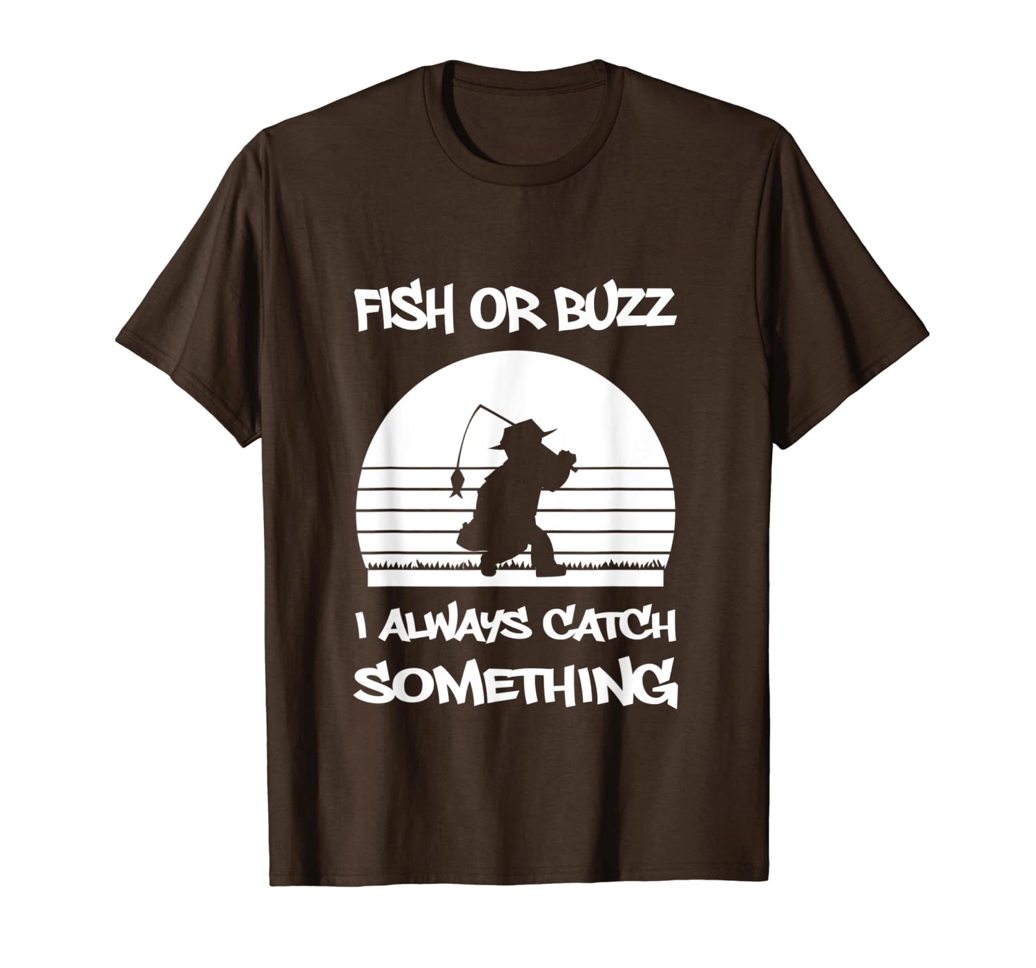 

fish or buzz i always catch something funny fishing bass t-shirt, White;black
