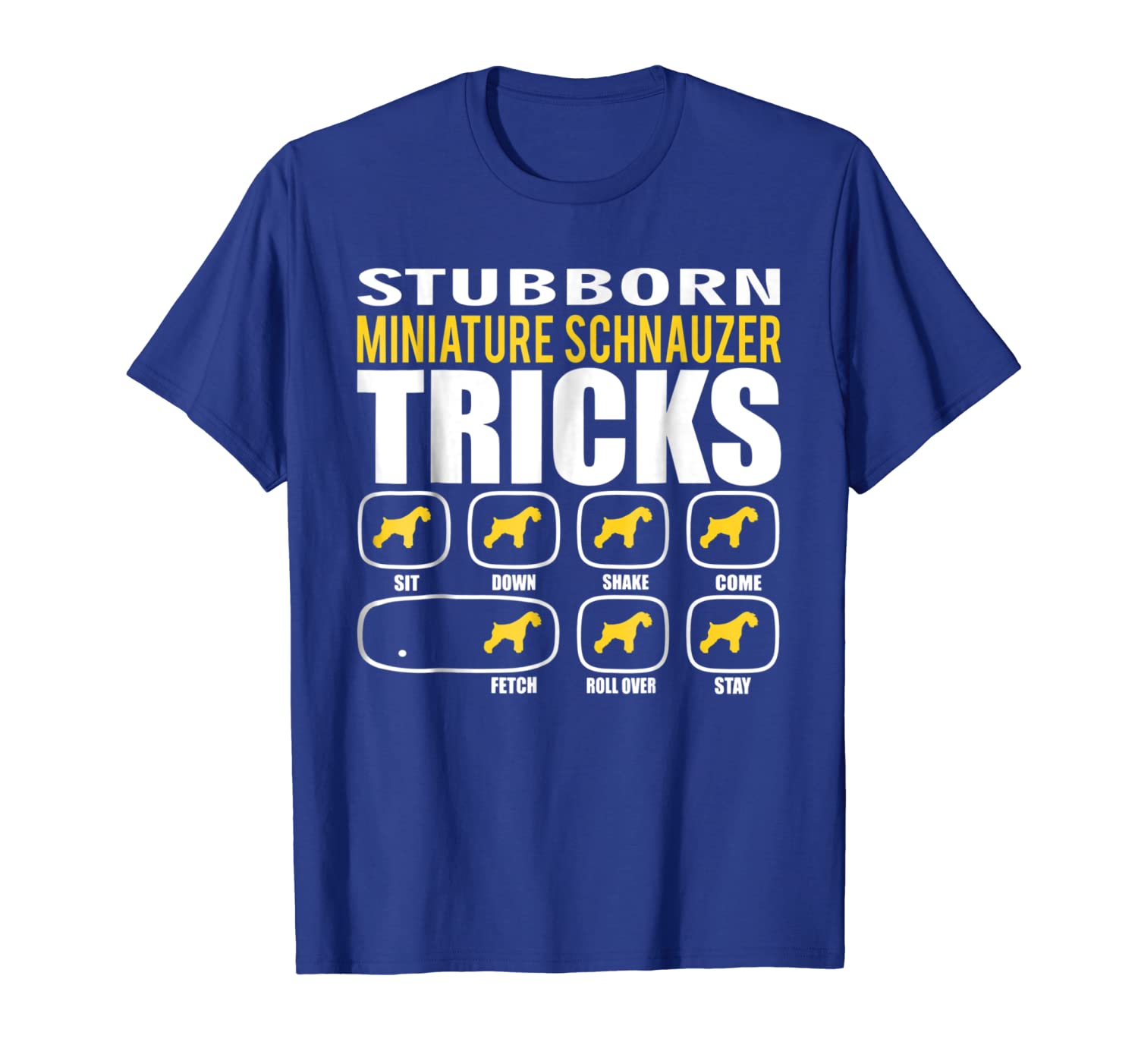 

stubborn miniature schnauzer tricks funny t-shirt, White;black