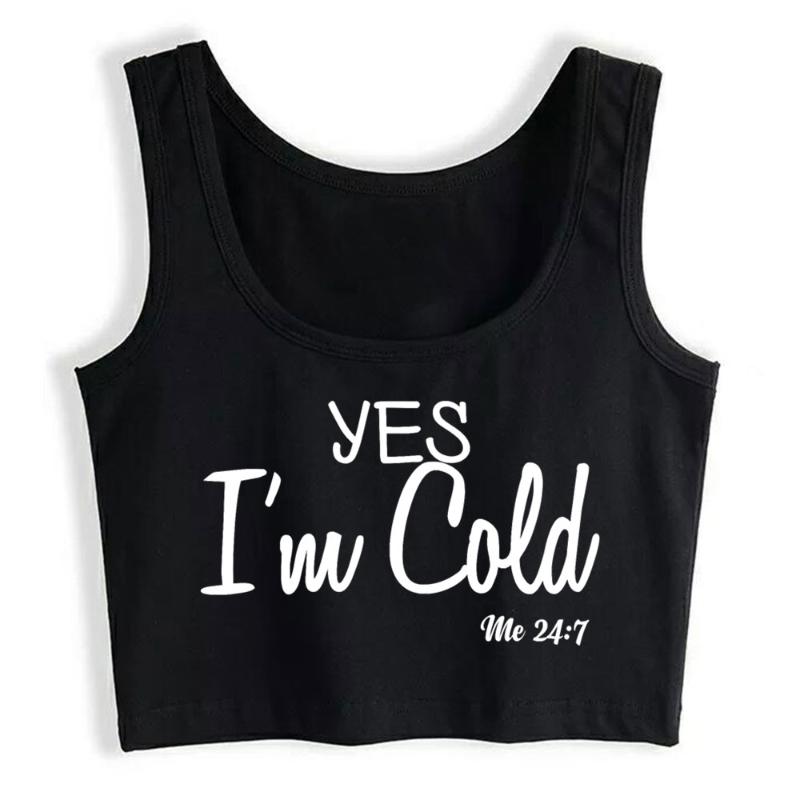 

Women' Tanks & Camis Crop Top Sport Yes I M Cold Me 24 7 Funny Quote Harajuku Sleeveless Tank Women, Black