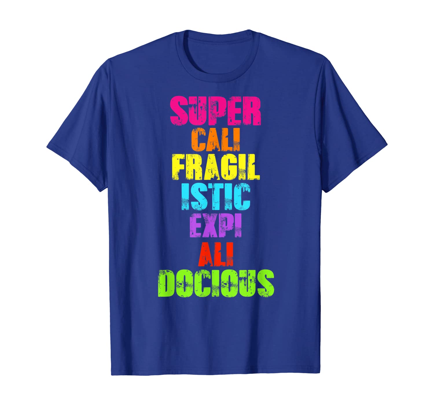 

Super-Cali-Fragilistic-Expi-Ali-Docious Rainbow T-Shirt, White;black