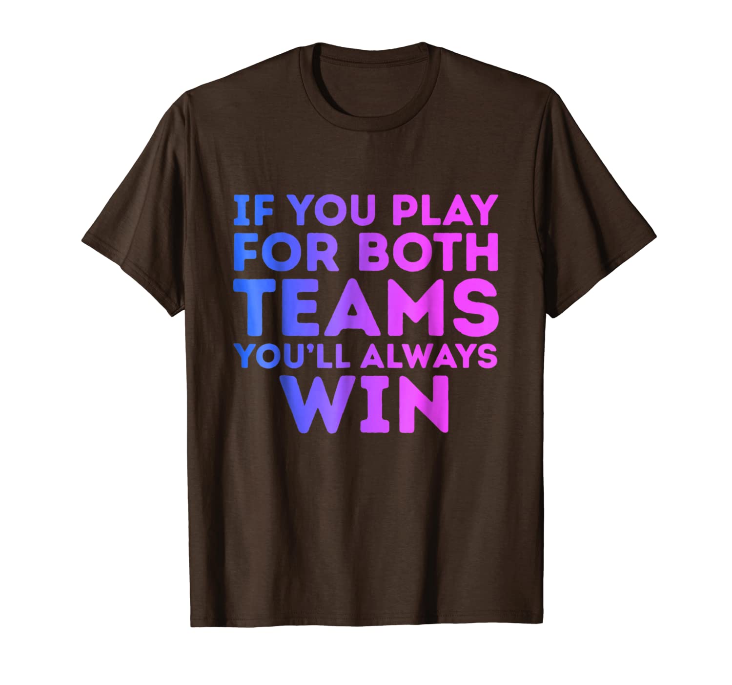 

if you play for both you'll always win bisexual bi pride tee, White;black