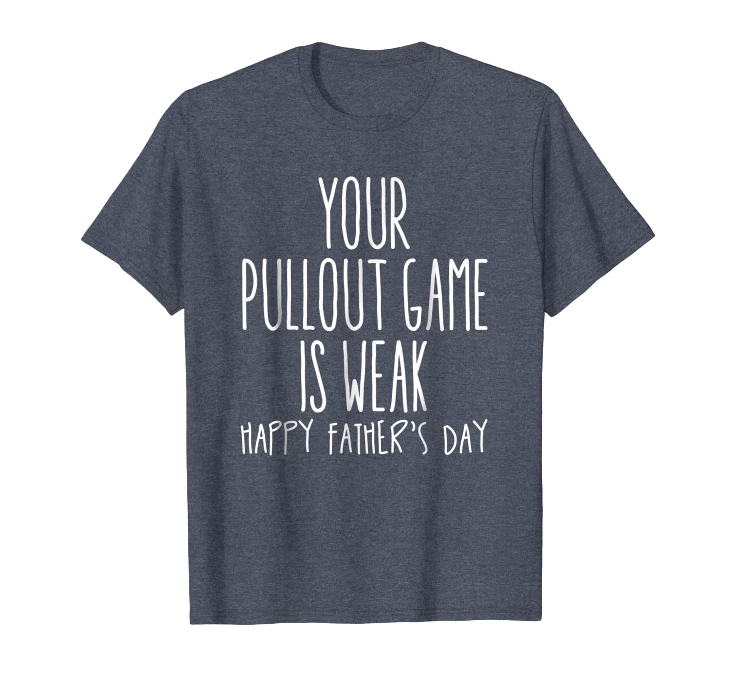 

your pullout game is weak t-shirt, White;black