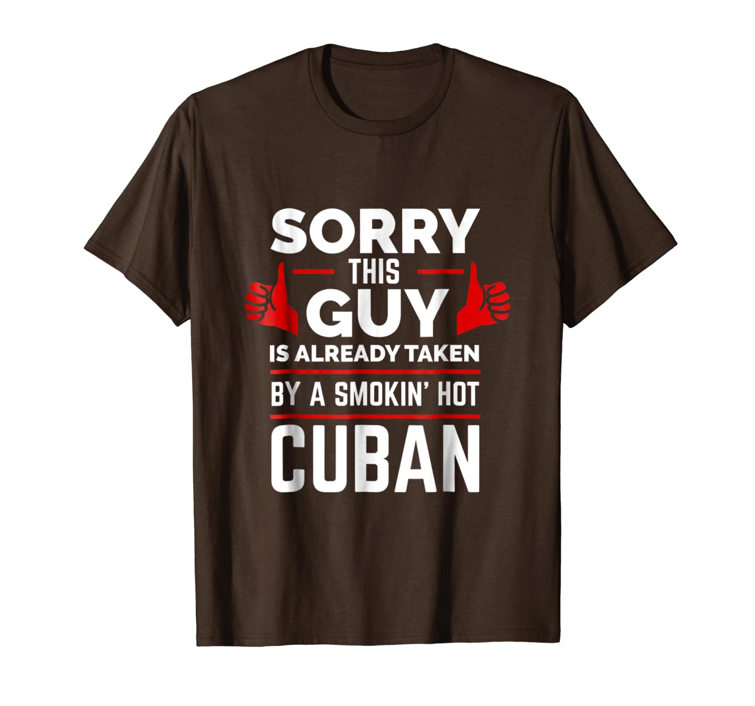 

sorry this guy is taken by smoking cuban t-shirt cuba, White;black