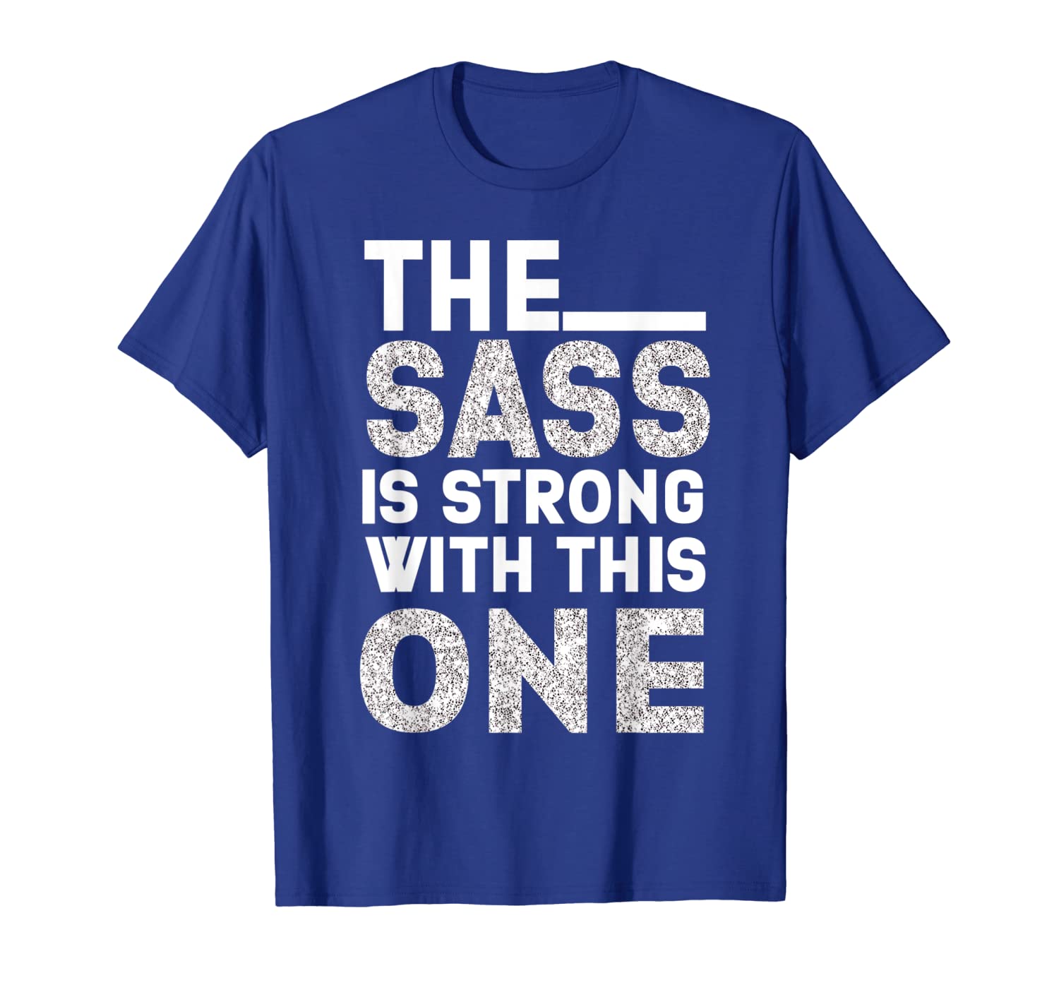 

The sass is strong with this one tshirt, White;black