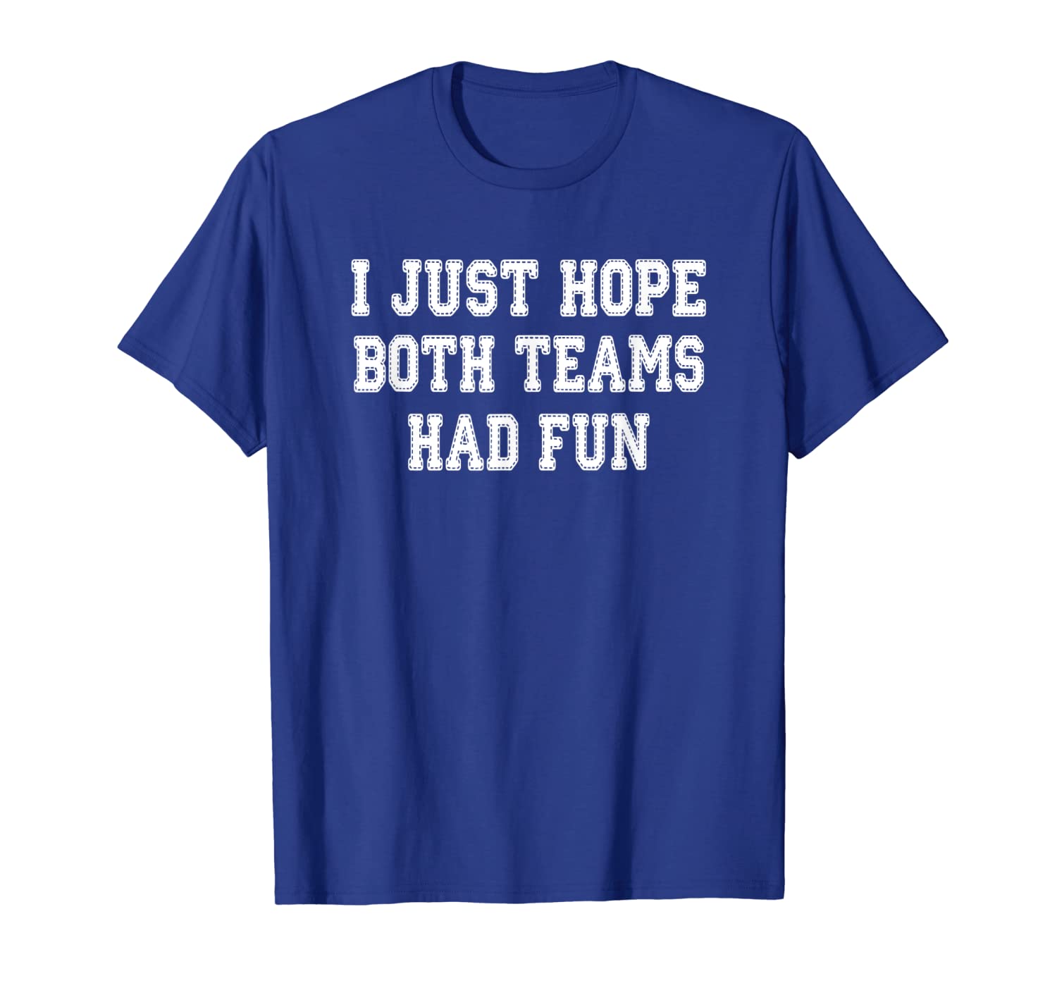 

i just hope both teams had fun tee, White;black