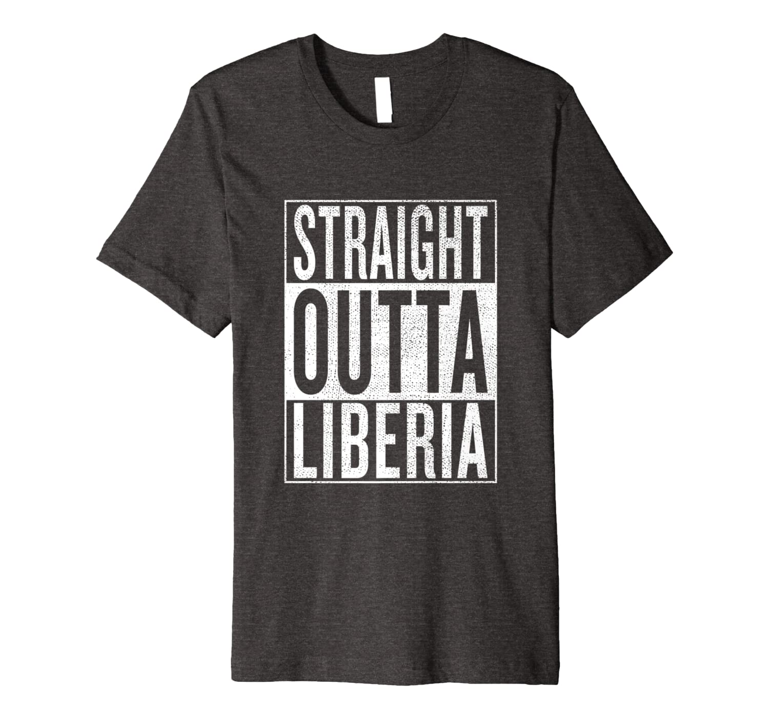 

Straight Outta Liberia Great Travel Gift Idea T-Shirt, Mainly pictures