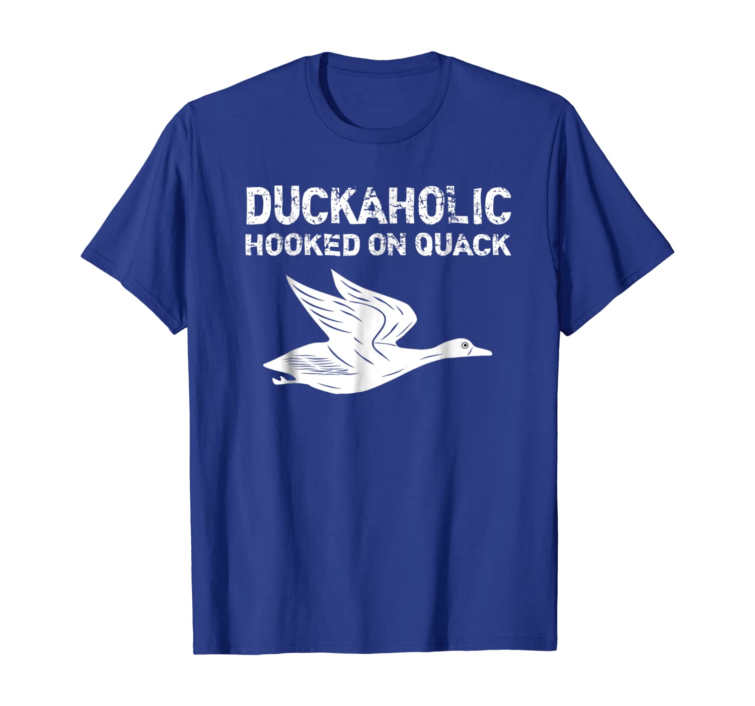 

Duckaholic Hooked On Quack T-Shirt Father's Day Gifts Hunter, White;black