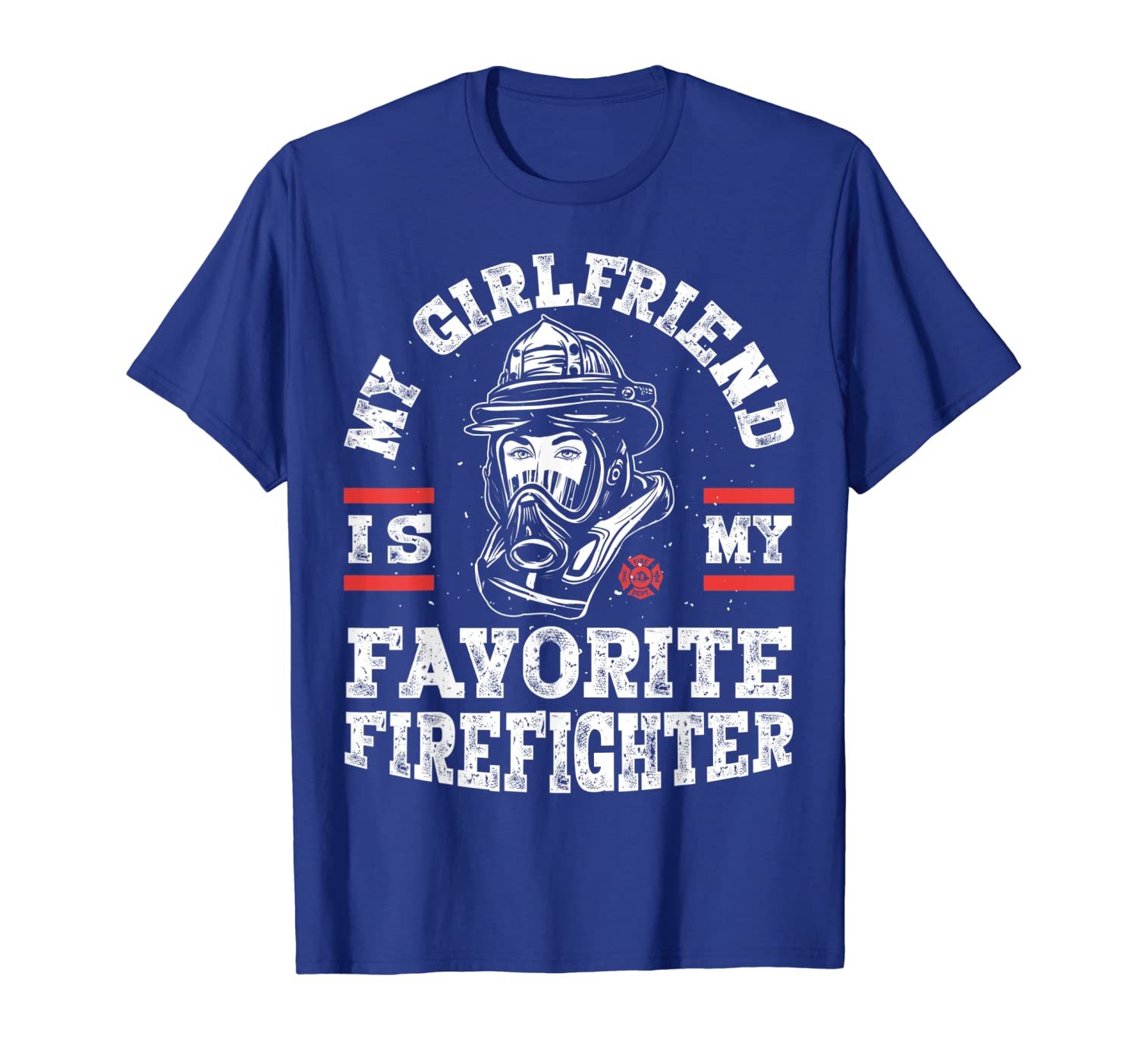 

my girlfriend is my favorite firefighter t shirt boyfriend, White;black
