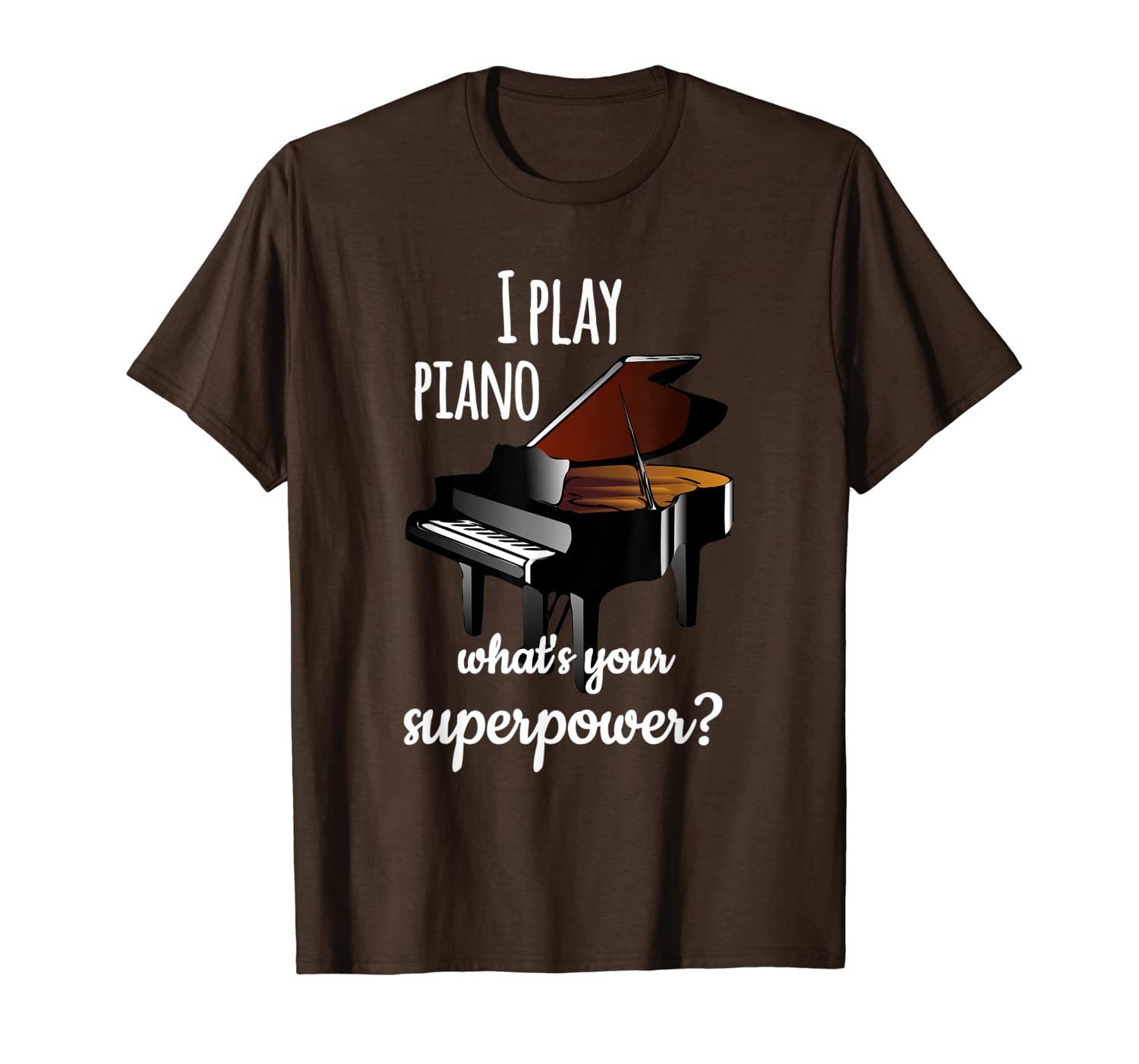 

funny i play piano what's your superpower t-shirt, White;black