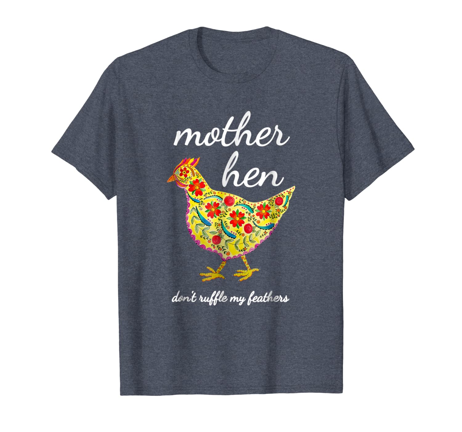 

mother hen don't ruffle my feathers chicken lover tshirt, White;black