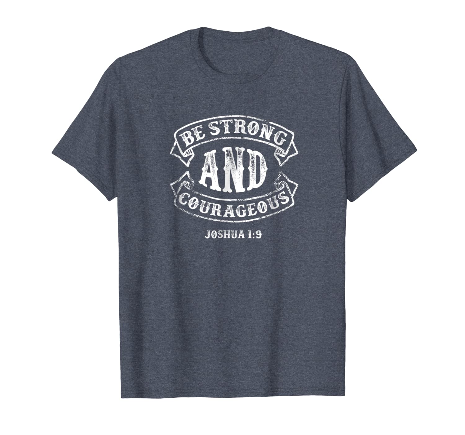 

be strong and courageous t shirt - joshua 1:9 shirt, White;black