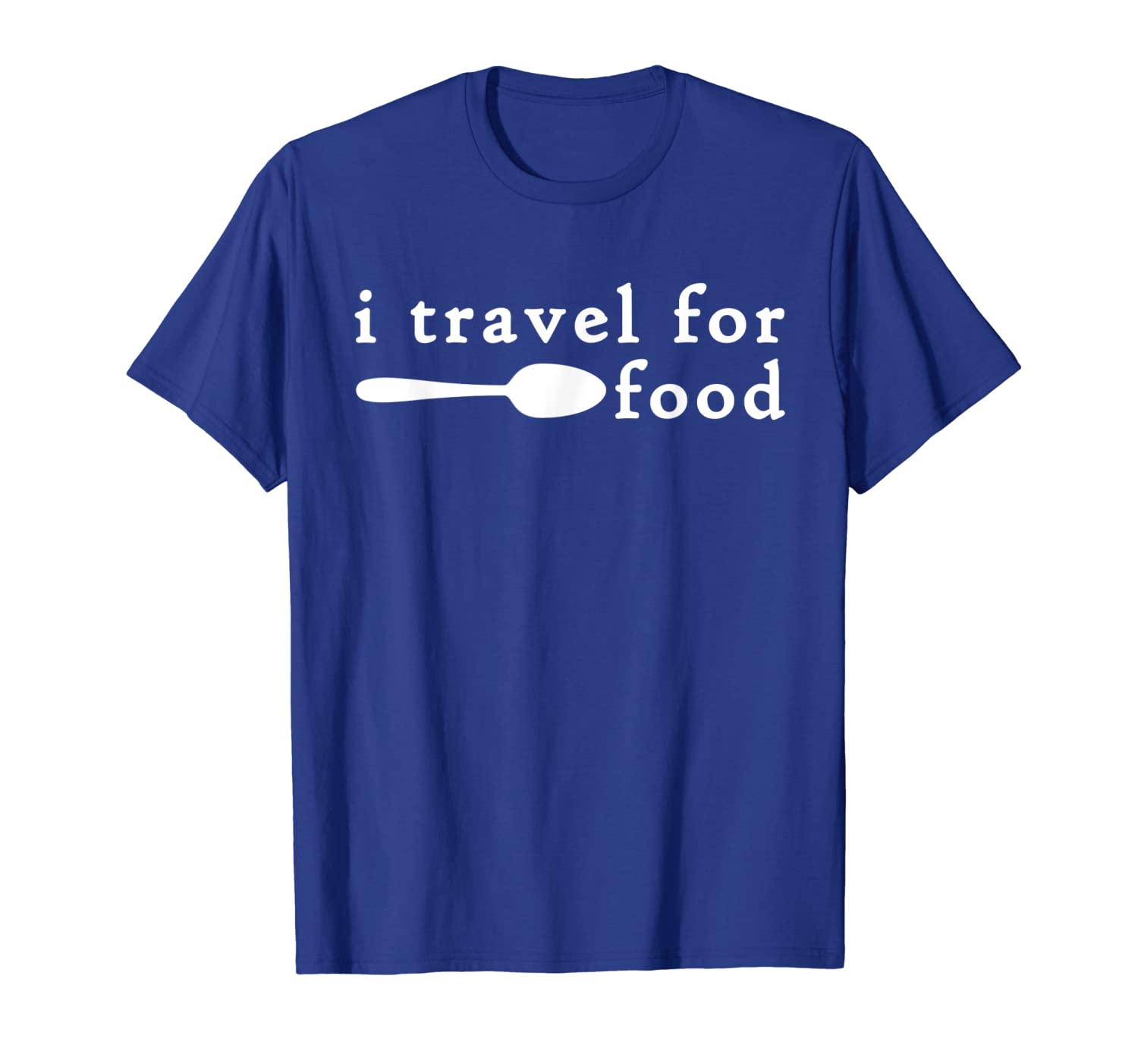 

I Travel For Food Shirt,Funny Travel Addict Food Lover Gifts, White;black
