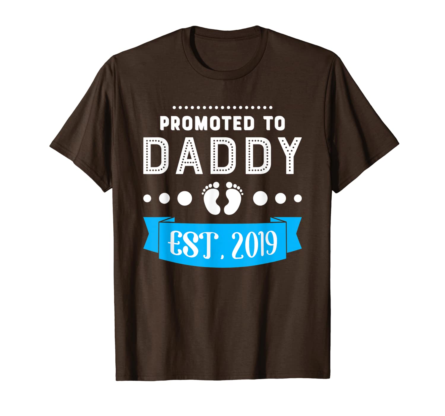 

promoted to daddy est 2019 new first daddy baby reveal gift t-shirt, White;black