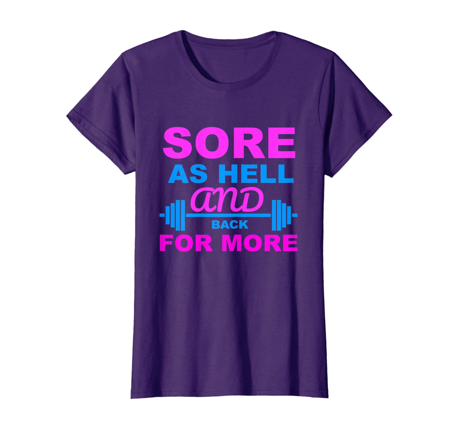 

womens sore as hell and back for more t-shirt, White;black