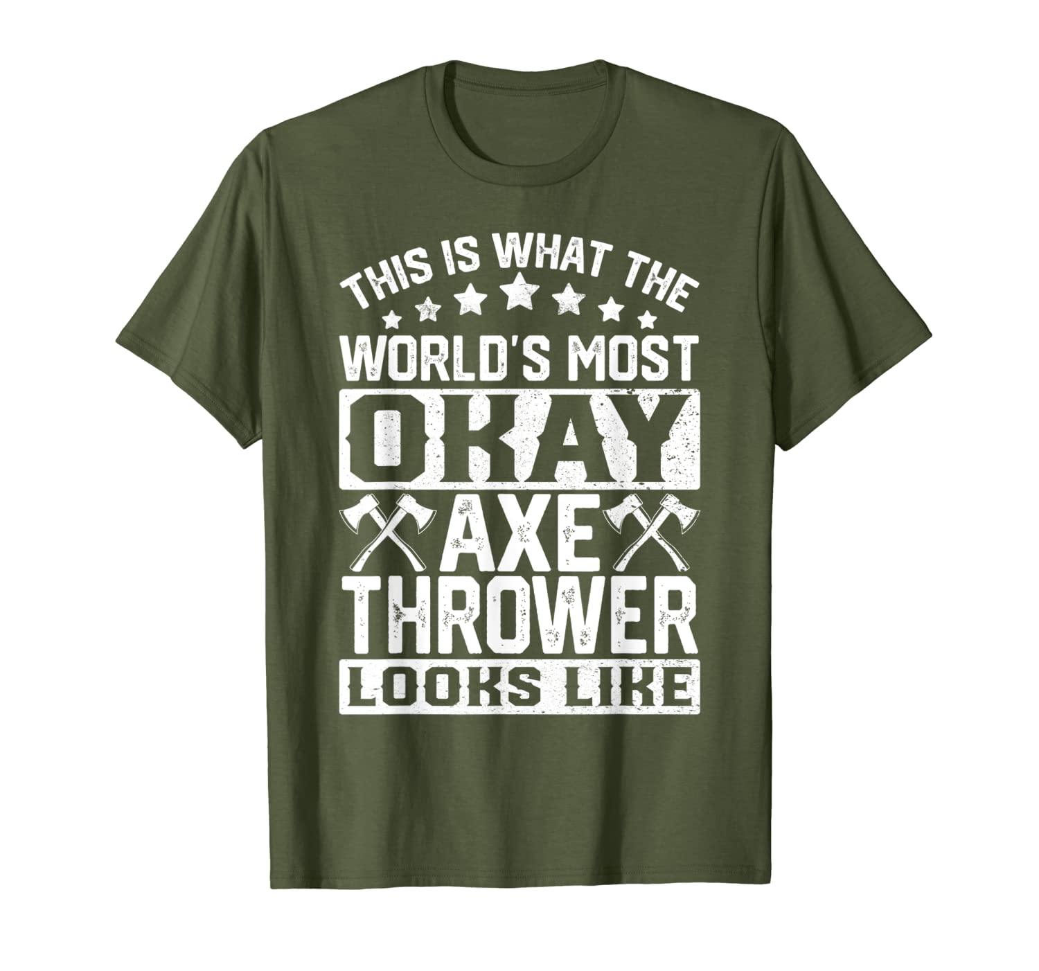 

most okay axe thrower funny hatchet throwing gift t-shirt, White;black