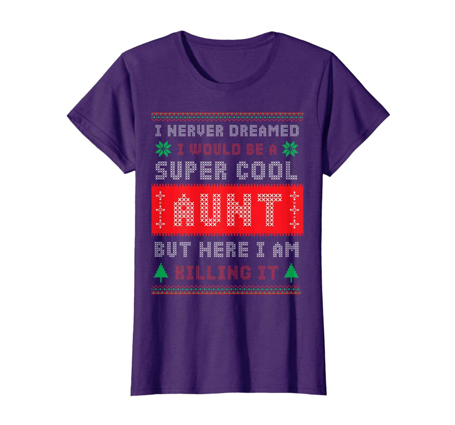 

Super Cool Aunt Funny Quote Xmas Ugly T-Shirt, White;black