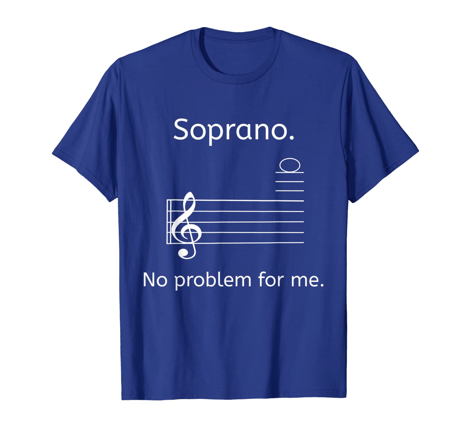 

soprano no problem for me music choir singing t-shirt, White;black