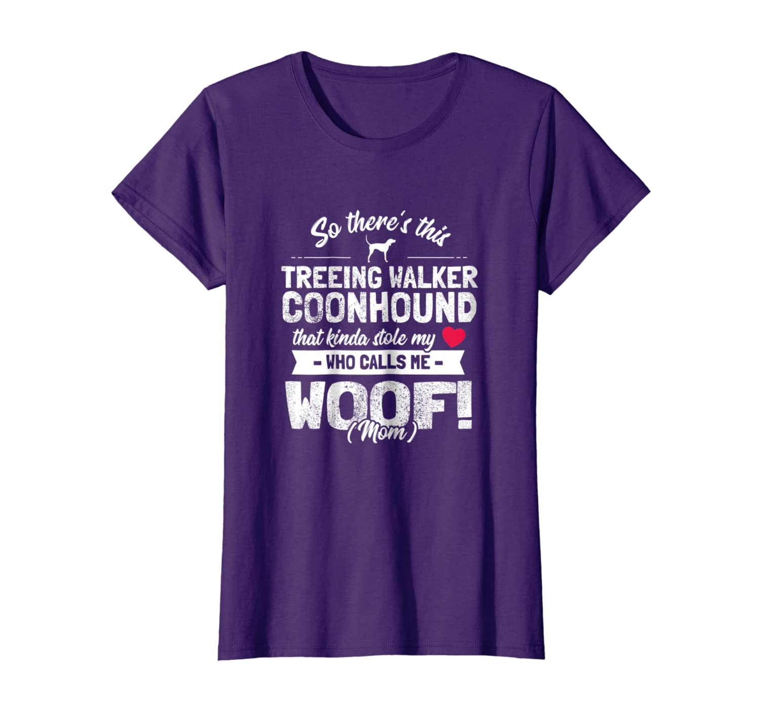

Womens Treeing Walker Coonhound Mom - Dog Owner Gift Humor T-Shirt, White;black