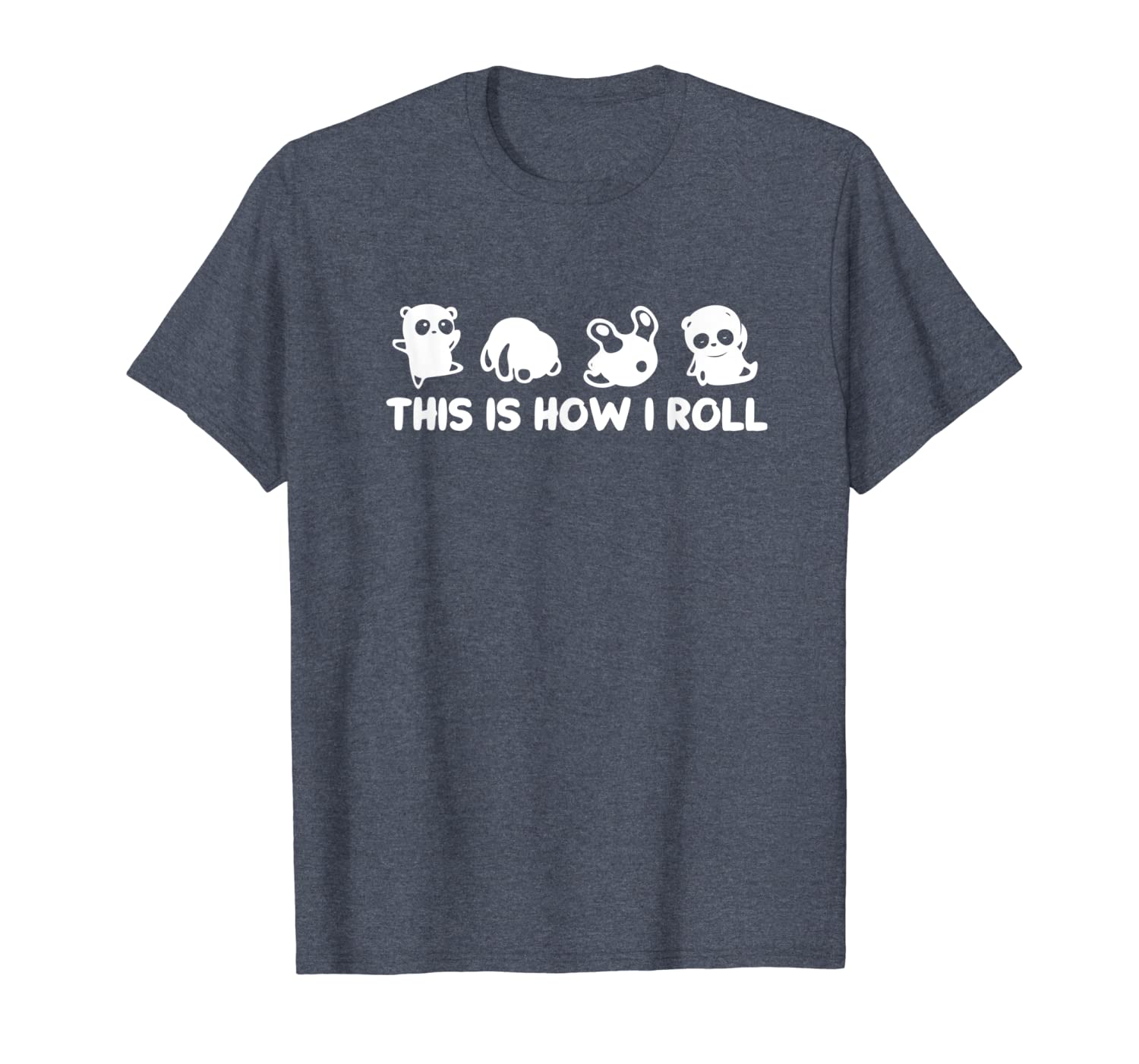 

this is how i roll | cute little panda bear t-shirt gift, White;black