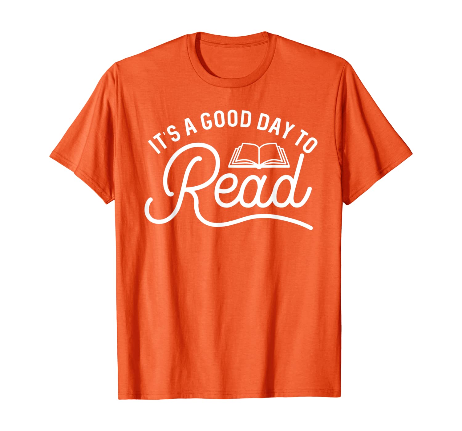 

It's A Good Day To Read Bookish Librarian Gift T-Shirt, White;black