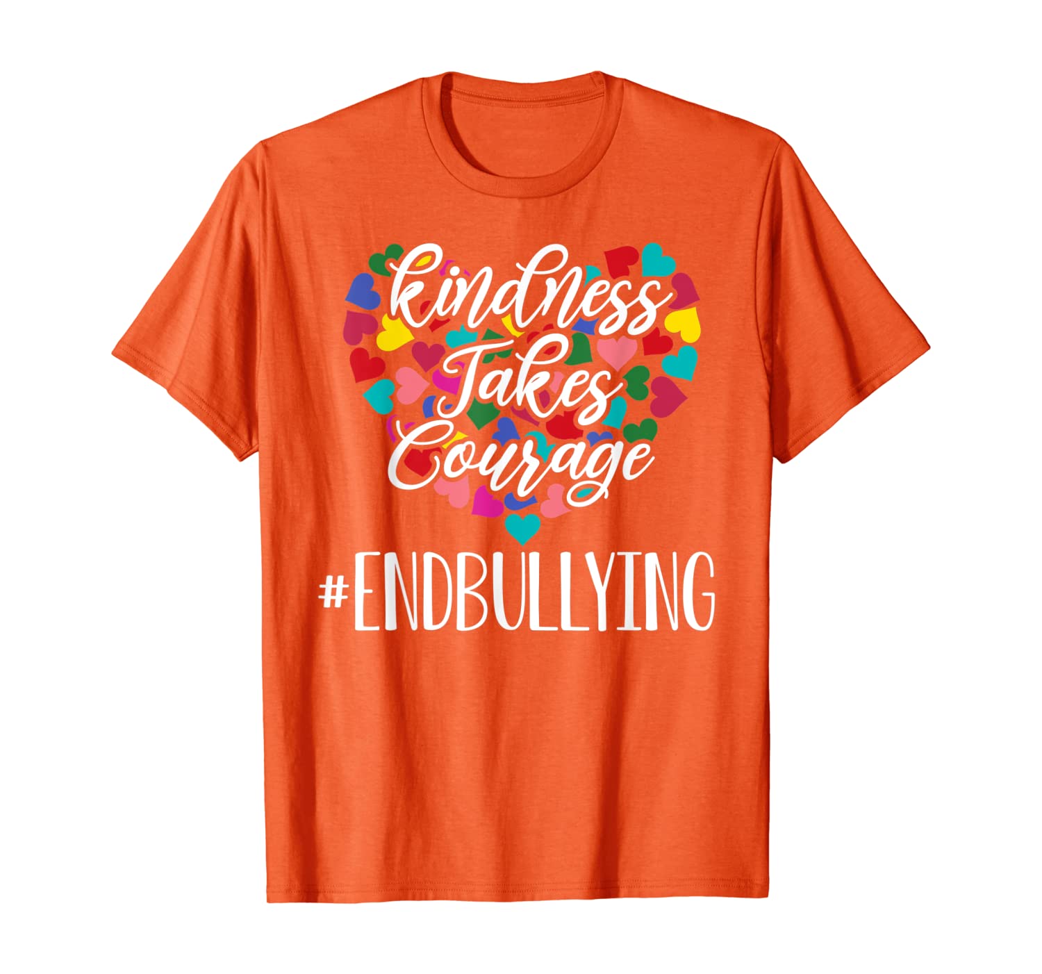 

Wear Orange Kindness Takes Courage Unity Day T-Shirt, White;black