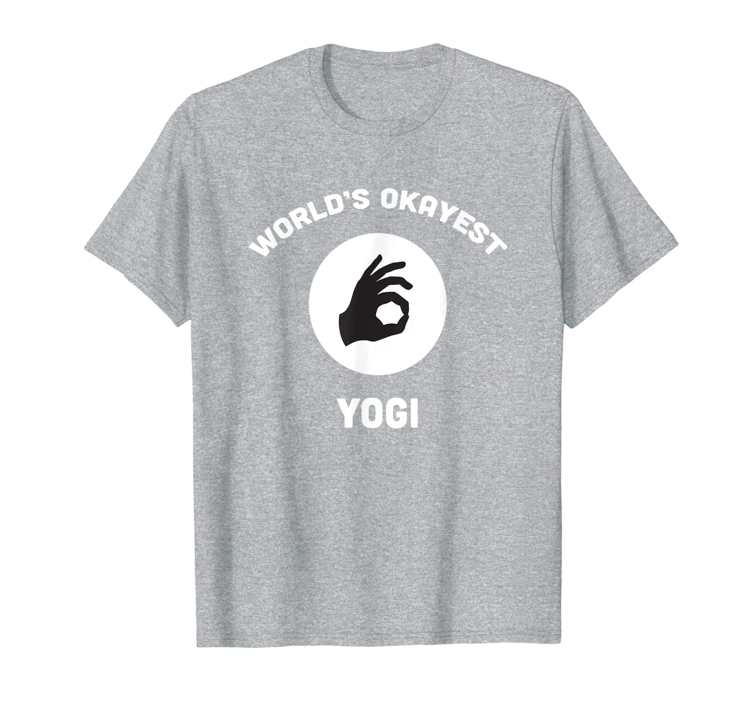 Worlds Okayest Yogi Best Funny Gift Namaste Pilates Yoga T-Shirt-image-703612364