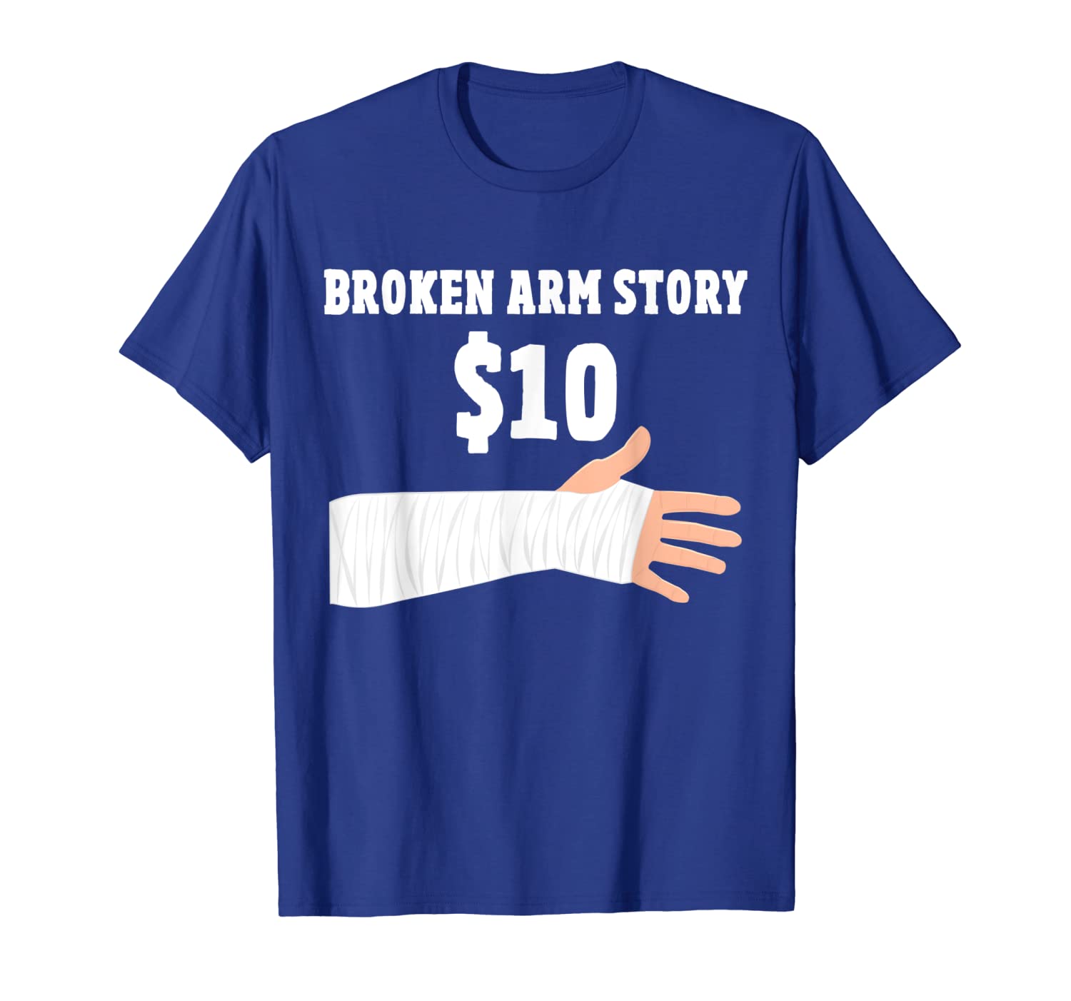 

broken arm story $10 funny get well soon t-shirt, White;black