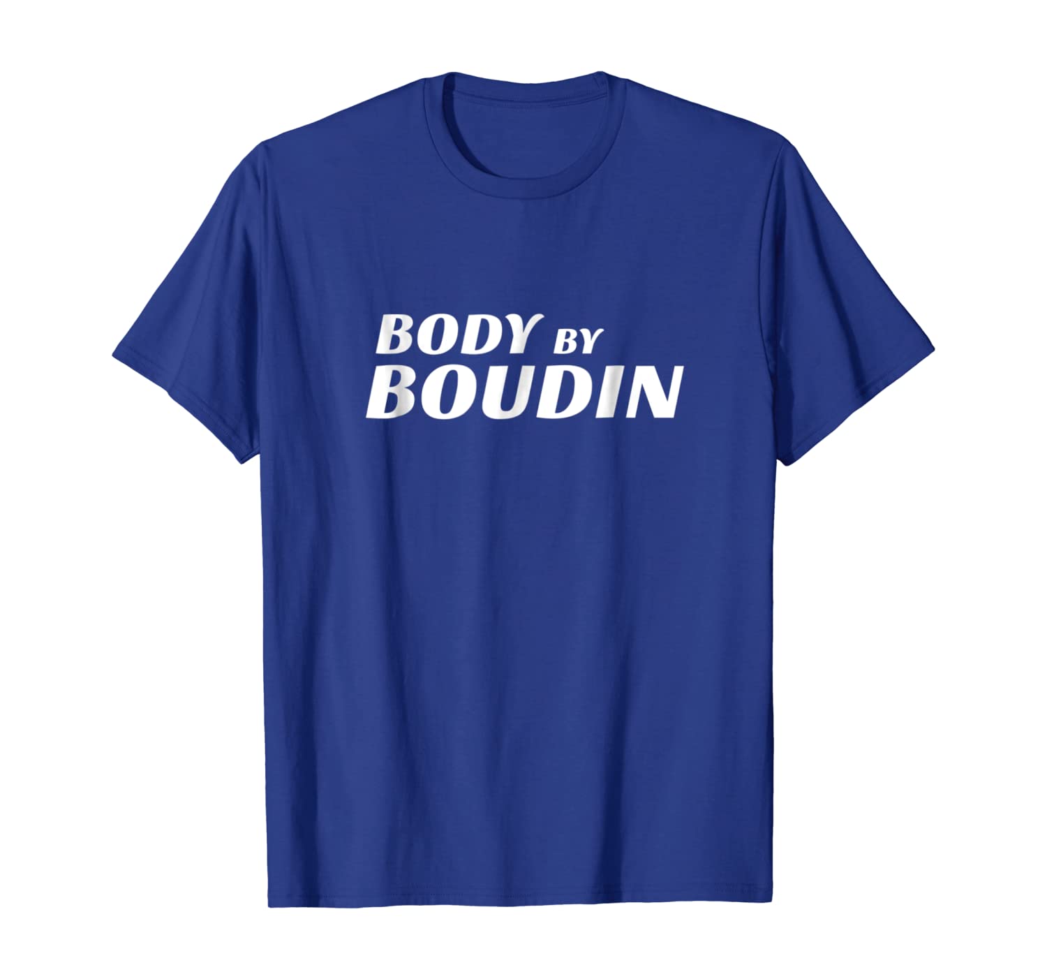 

Body By Boudin T-Shirt, Louisiana, Cajun Food, Souvenir Tee, White;black