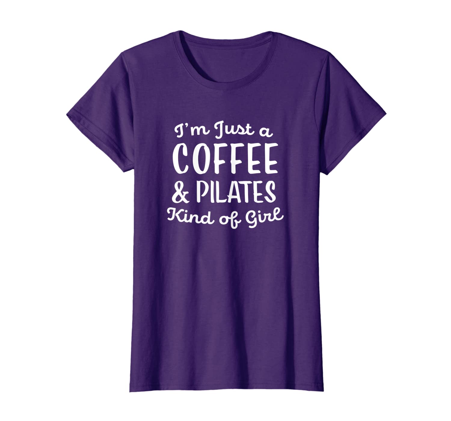 

Womens I'm Just a Coffee and Pilates Kind of Girl Cute Shirt, White;black