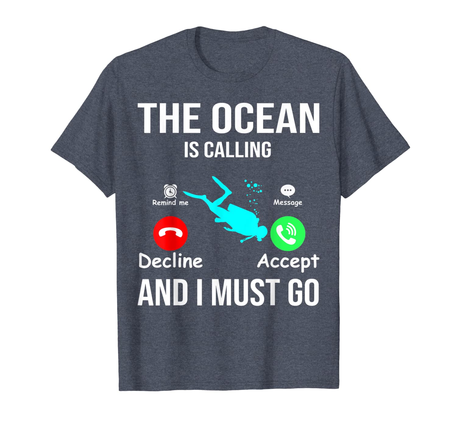 

scuba diving shirts the ocean is calling and i must go shirt, White;black