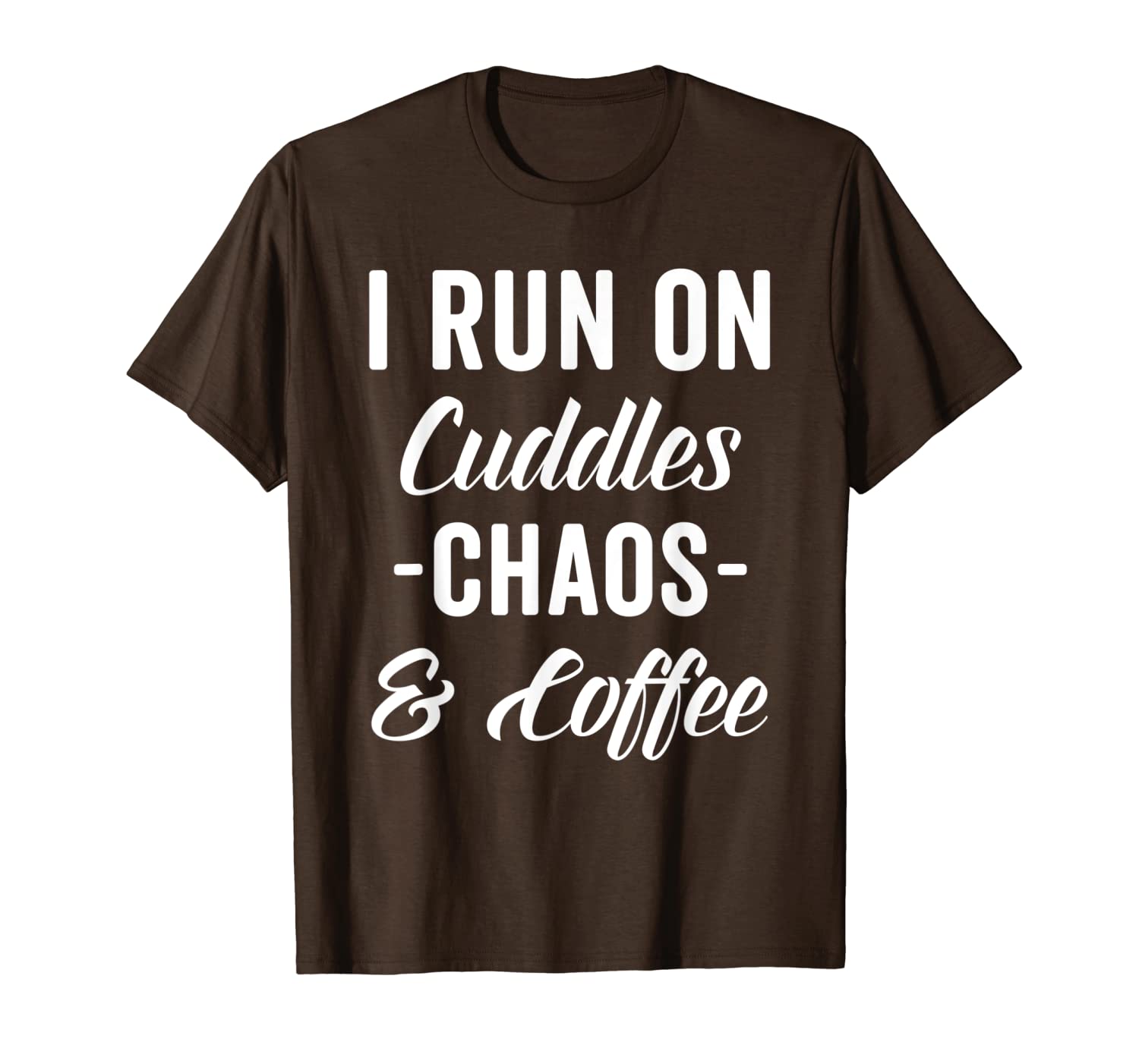 

cuddles, chaos coffee funny saying tee, White;black